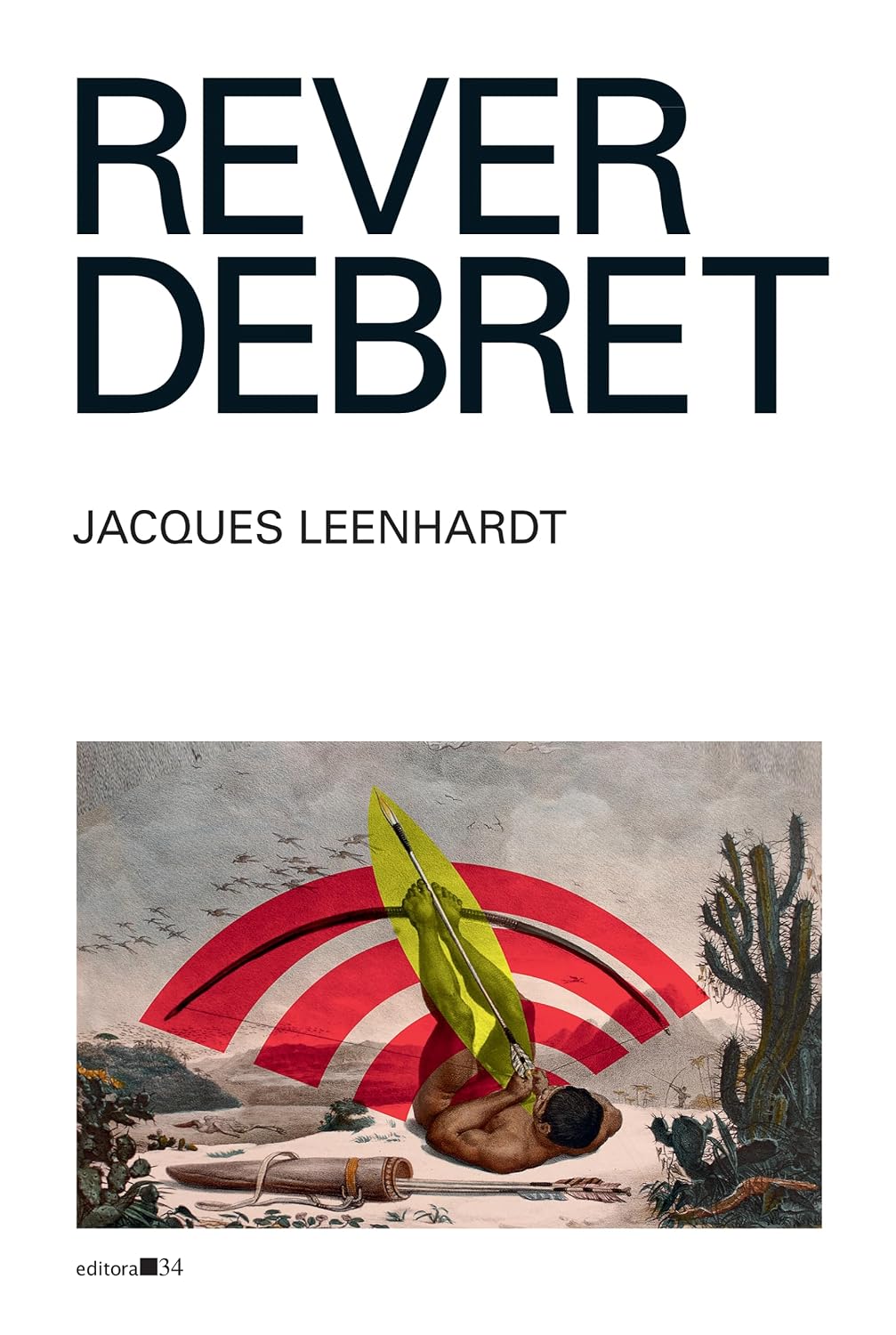 Rever Debret: Colônia ― Ateliê ― Nação