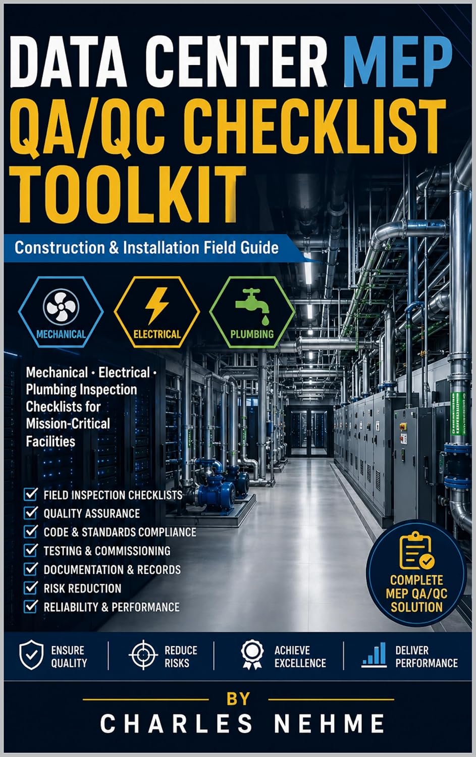 DATA CENTER MEP QA/QC CHECKLIST TOOLKIT: Construction & Installation Field Guide Mechanical · Electrical · Plumbing Inspection Checklists for Mission-Critical Facilities (English Edition) baixar o livro de graça