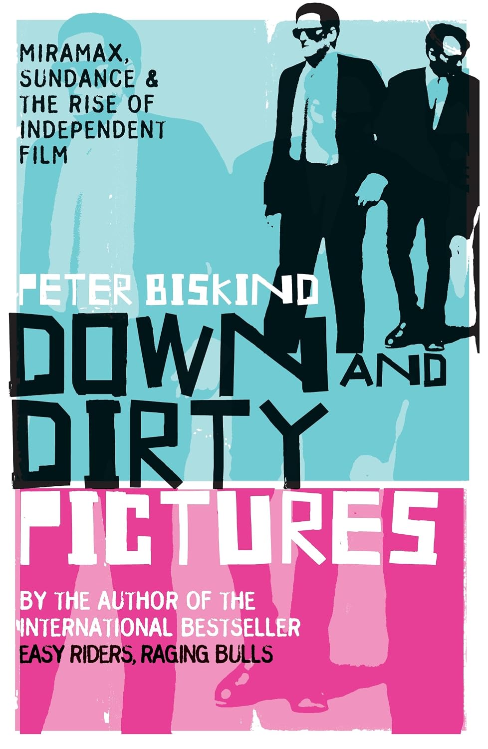 ler totalmente Down and Dirty Pictures: Miramax, Sundance and the Rise of Independent Film (English Edition)
