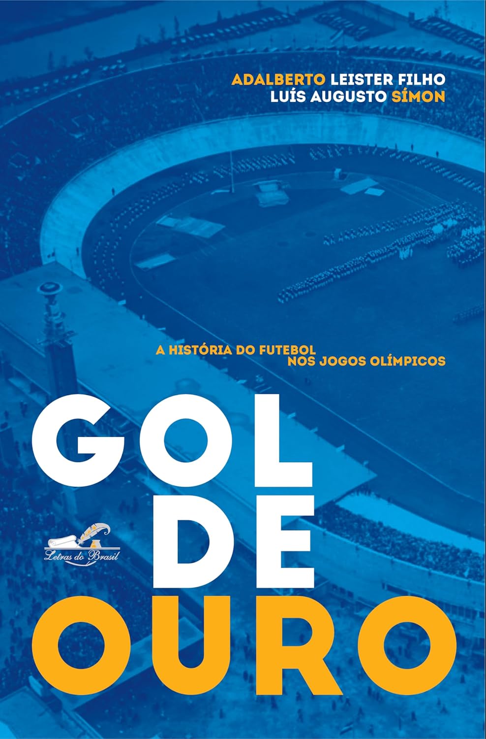 Gol de ouro: A história do futebol nos jogos olímpicos baixar livro de graça