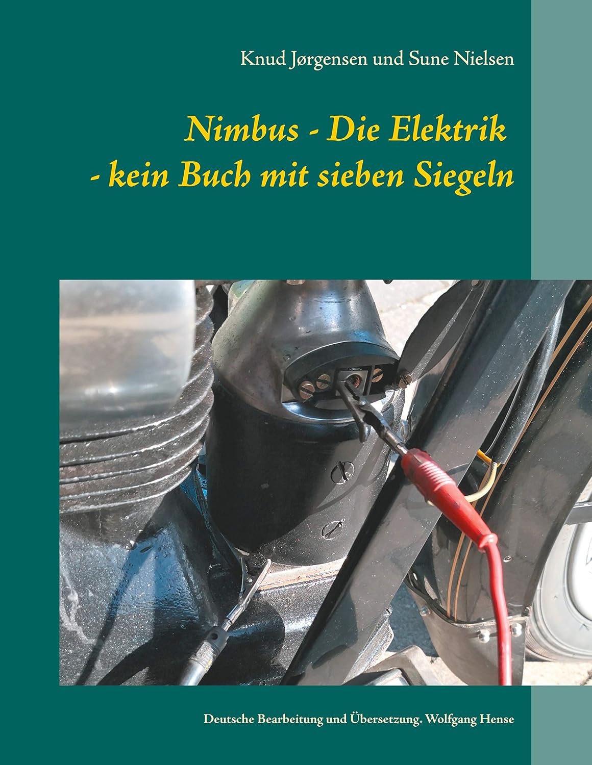 Nimbus - Die Elektrik - kein Buch mit sieben Siegeln: Deutsche Bearbeitung und Übersetzung. Wolfgang Hense (German Edition)