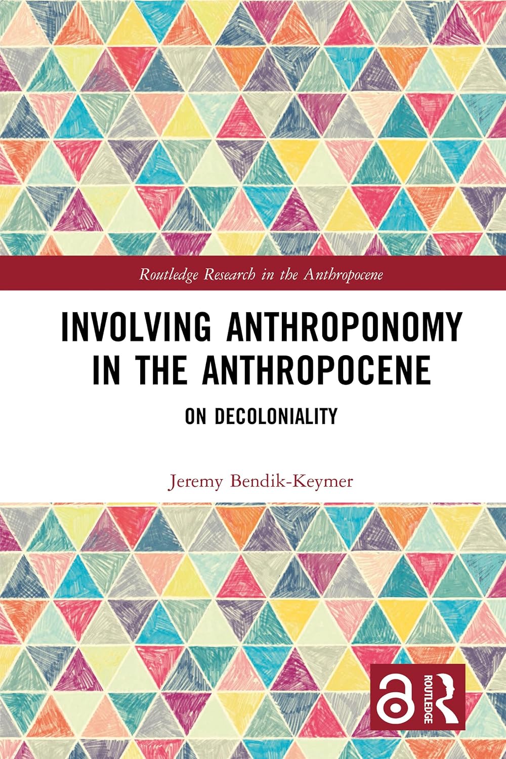 ler totalmente Involving Anthroponomy in the Anthropocene: On Decoloniality (Routledge Research in the Anthropocene) (English Edition)
