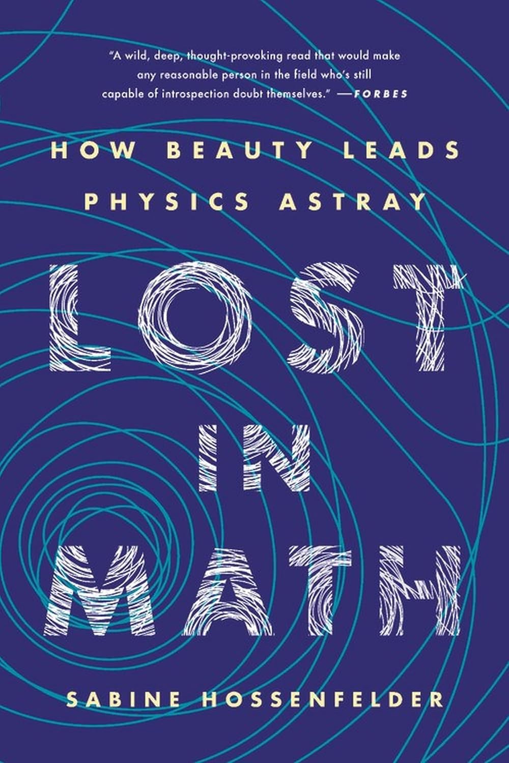 Lost in Math: How Beauty Leads Physics Astray baixar livro de graça