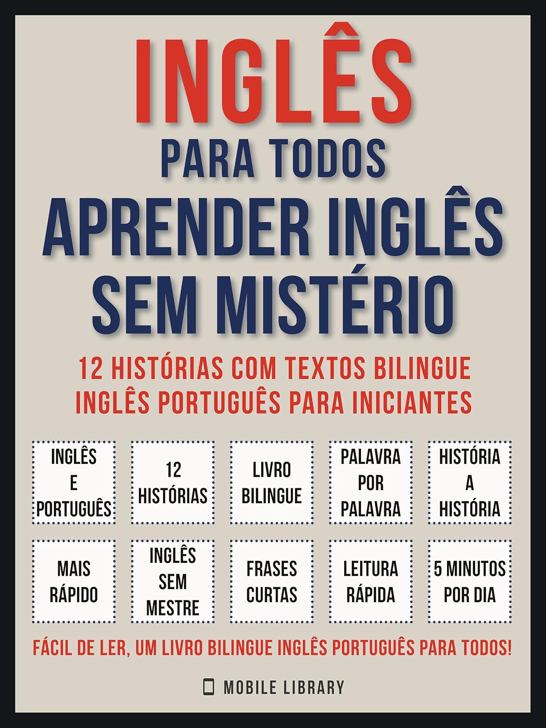 ler totalmente Inglês Para todos - Aprender Inglês Sem Mistério (Vol 1): 12 histórias com textos bilingue inglês português para iniciantes (Foreign Language Learning Guides)