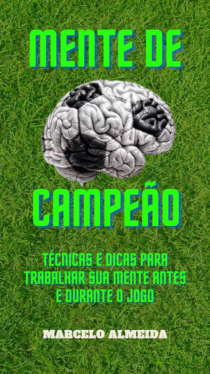 capítulo por capítulo baixar Mente de Campeão: Técnicas e Dicas Para Trabalhar Sua Mente Antes e Durante os Jogos
