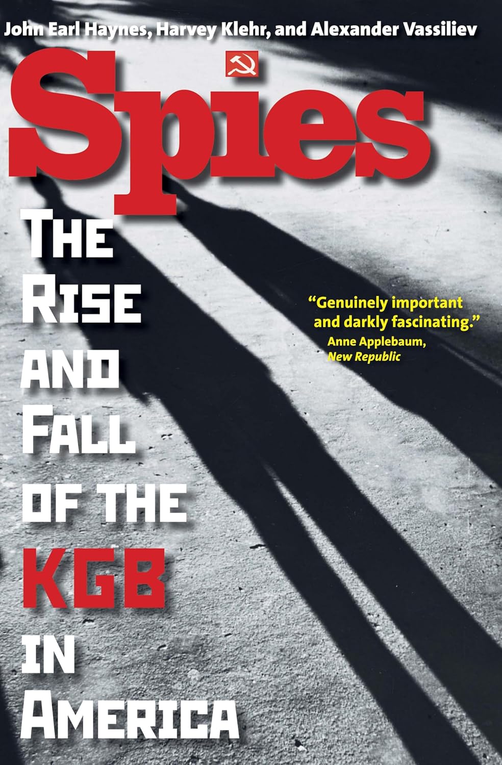 Spies: The Rise and Fall of the KGB in America (English Edition)