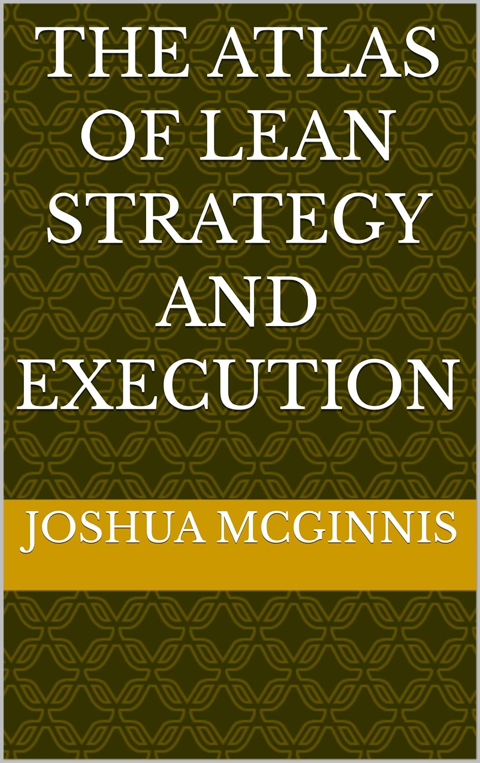 The Atlas of Lean Strategy and Execution (Operator's Mathbook Series) (English Edition) baixar o livro de graça