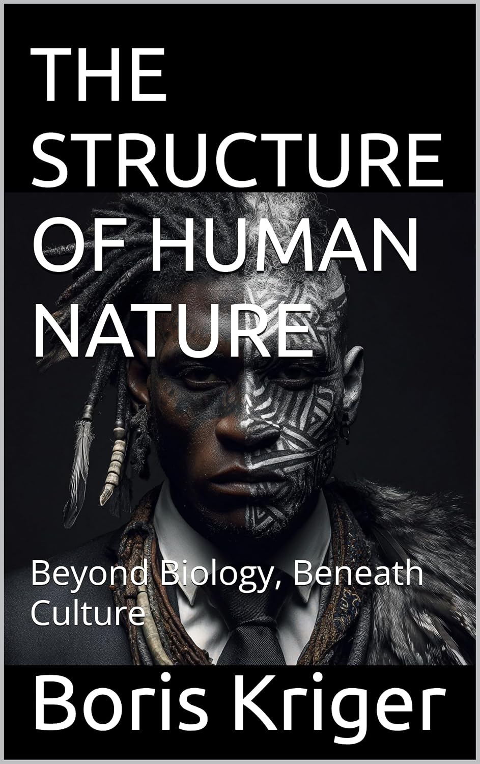 THE STRUCTURE OF HUMAN NATURE: Beyond Biology, Beneath Culture (Philosophical Questions) (English Edition)