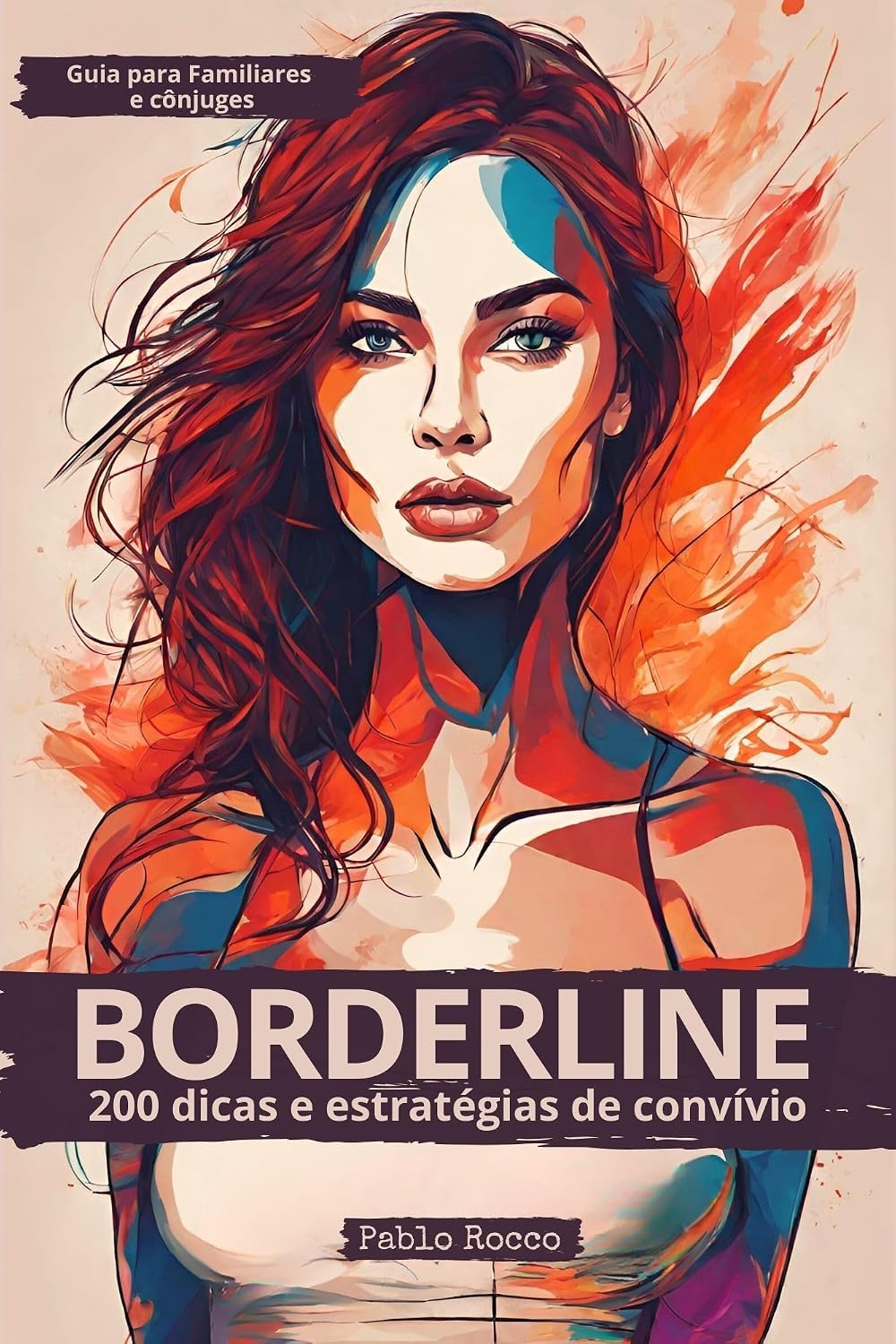 BORDERLINE, 200 dicas e estratégias rápidas de convívio - Guia para familiares e cônjuges baixar o livro de graça