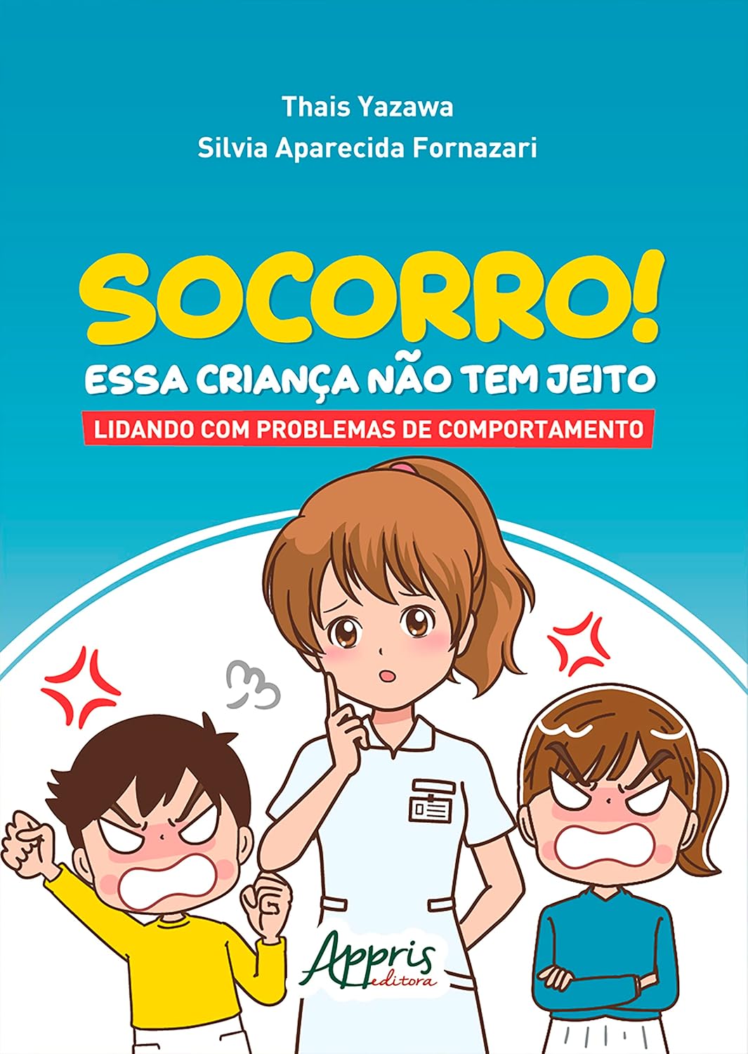 Socorro! Essa Criança Não Tem Jeito: Lidando com Problemas de Comportamento baixar livro de graça