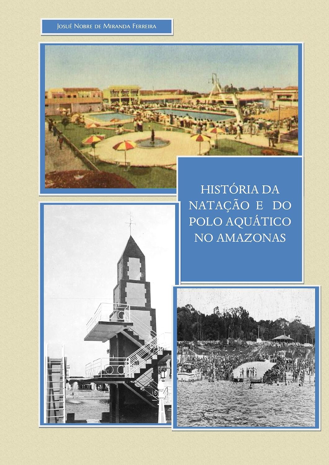 HISTÓRIAS DA NATAÇÃO E DO POLO AQUÁTICO NO AMAZONAS: Década de 1960 baixar livro de graça