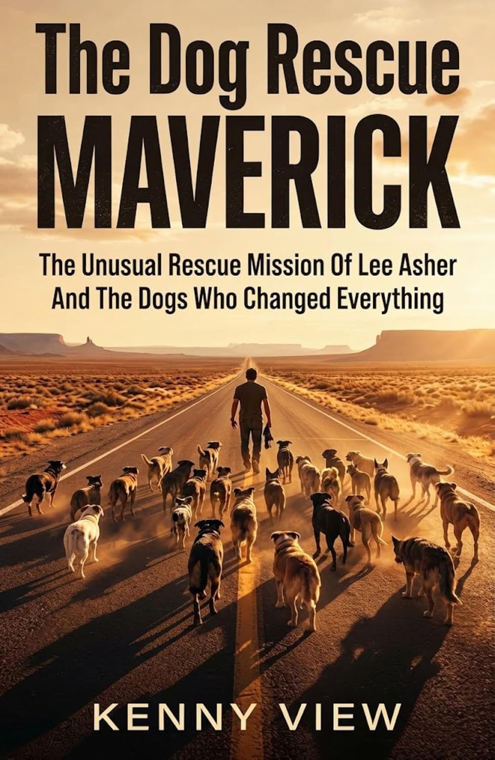 The Dog Rescue Maverick: The Unusual Rescue Mission Of Lee Asher And The Dogs Who Changed Everything (English Edition) baixar o livro de graça