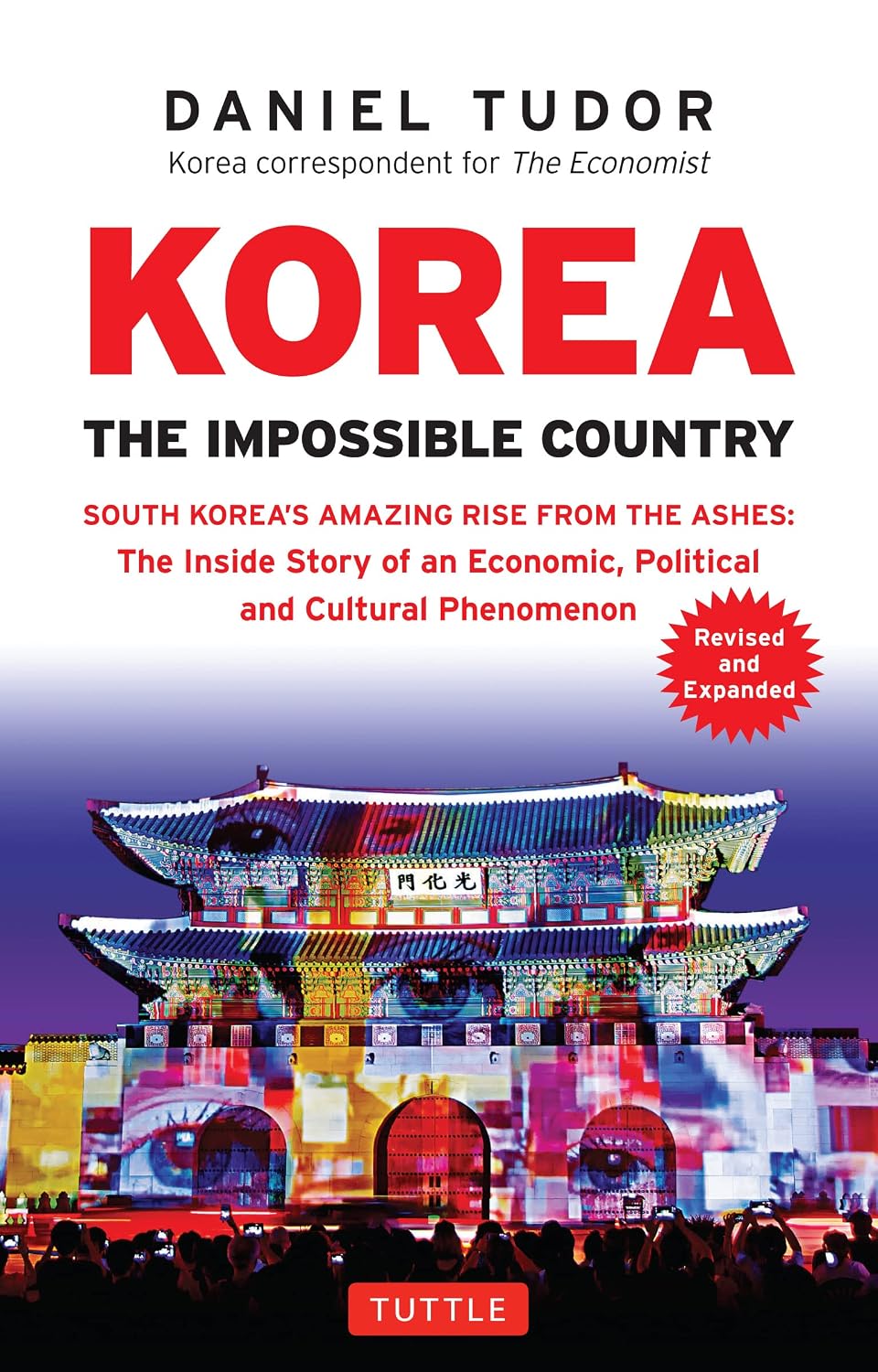 capítulo por capítulo baixar Korea: The Impossible Country: South Korea's Amazing Rise from the Ashes: The Inside Story of an Economic, Political and Cultural Phenomenon (English Edition)