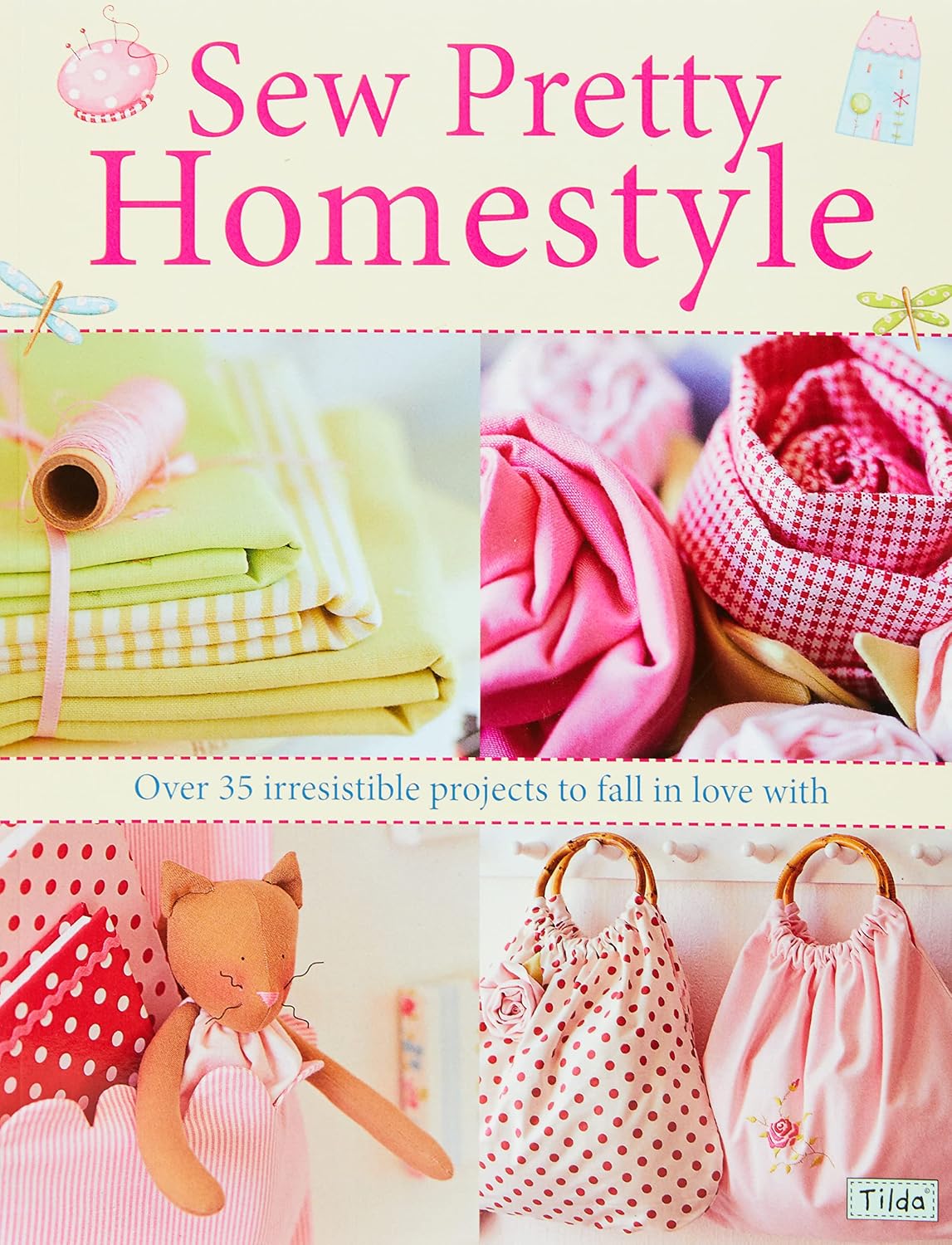 Sew Pretty Homestyle: Over 50 Irresistible Projects to Fall in Love with baixar livro de graça