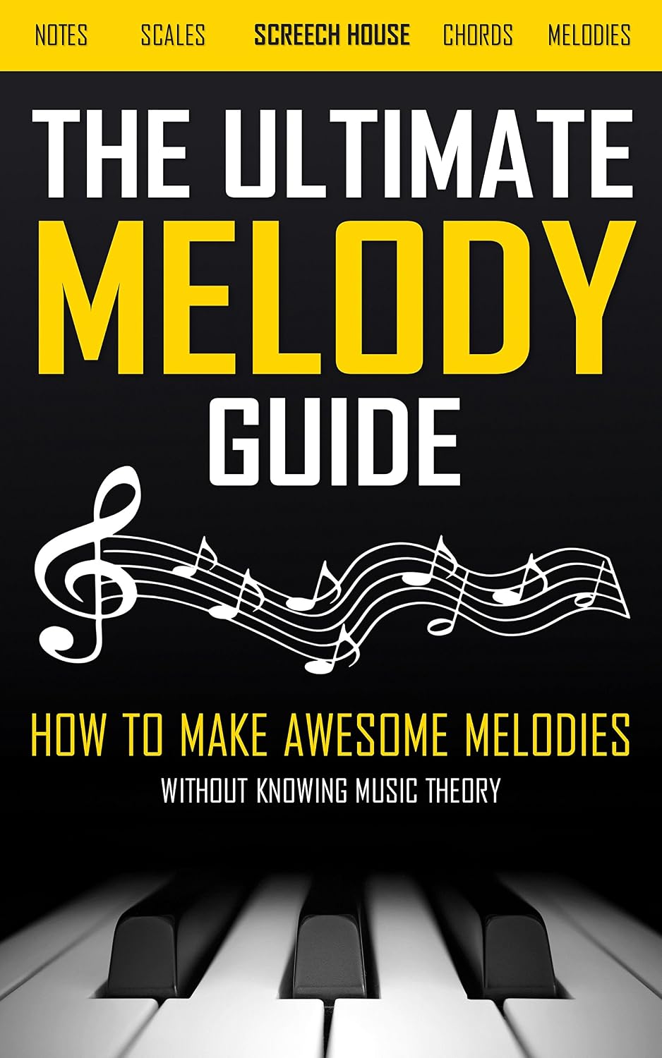 ler totalmente THE ULTIMATE MELODY GUIDE: How to Make Awesome Melodies without Knowing Music Theory (Notes, Scales, Chords, Melodies) (English Edition)
