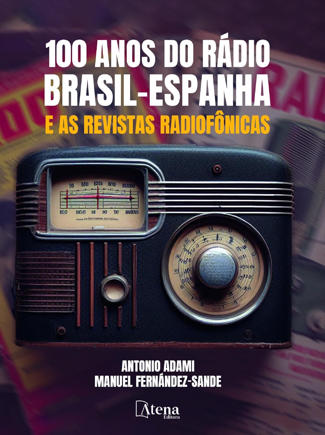 ler totalmente 100 anos do rádio Brasil-Espanha e as revistas radiofônicas