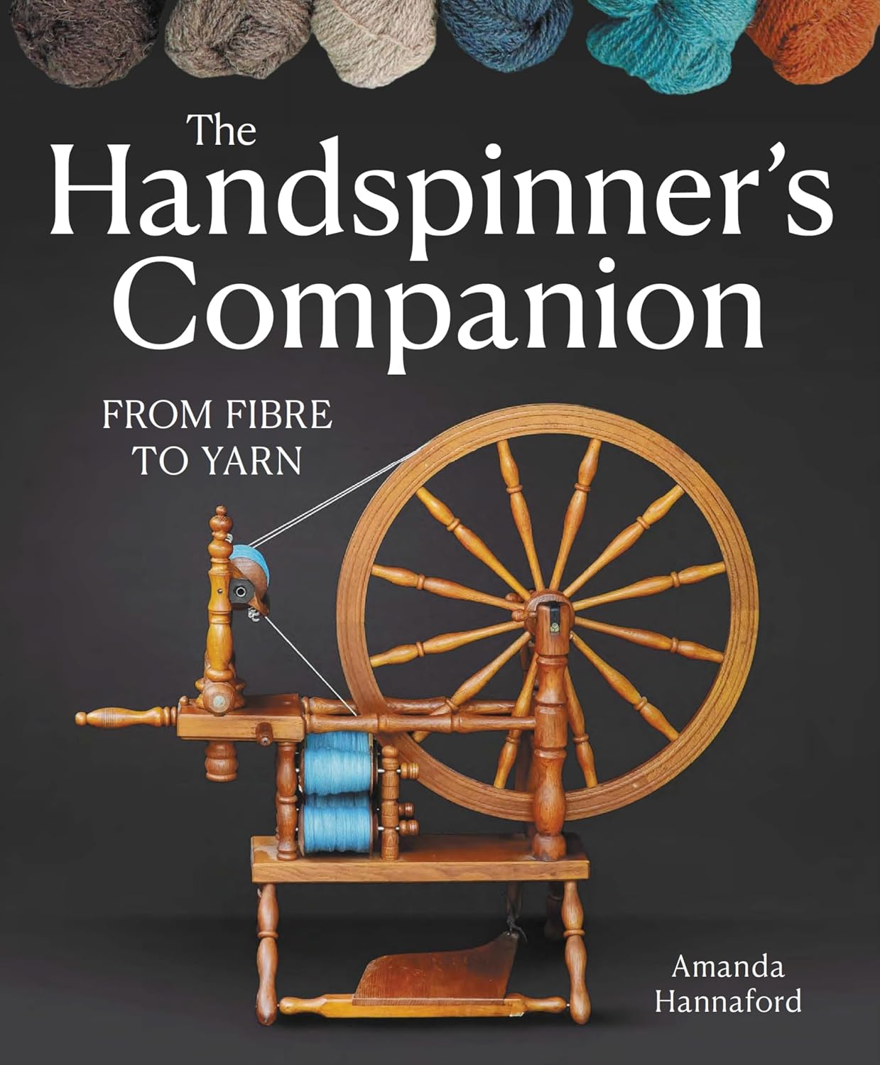 Handspinner's Companion: From Fibre to Yarn (English Edition)