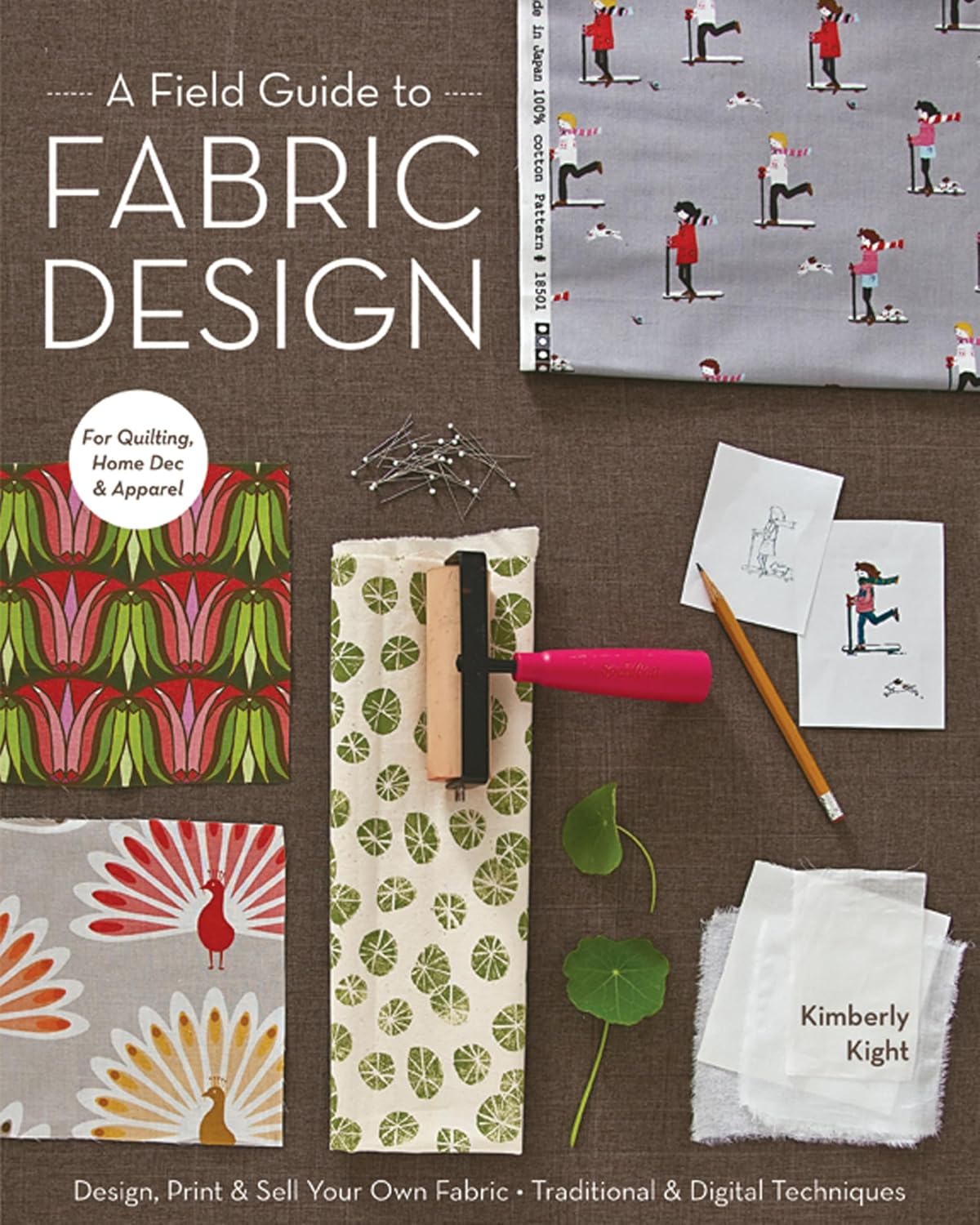 capítulo por capítulo baixar A Field Guide to Fabric Design: Design, Print & Sell Your Own Fabric; Traditional & Digital Techniques (English Edition)