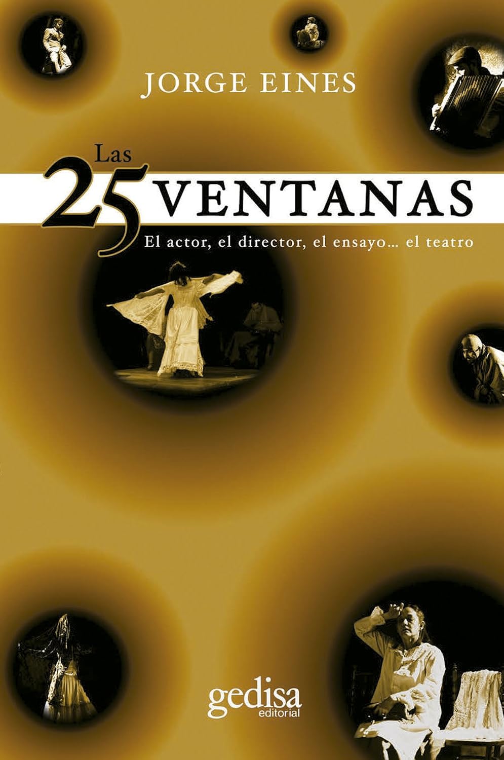 Las 25 ventanas: El actor, el director, el ensayo… el teatro (Arte y acción nº 529107) (Spanish Edition) baixar o livro de graça