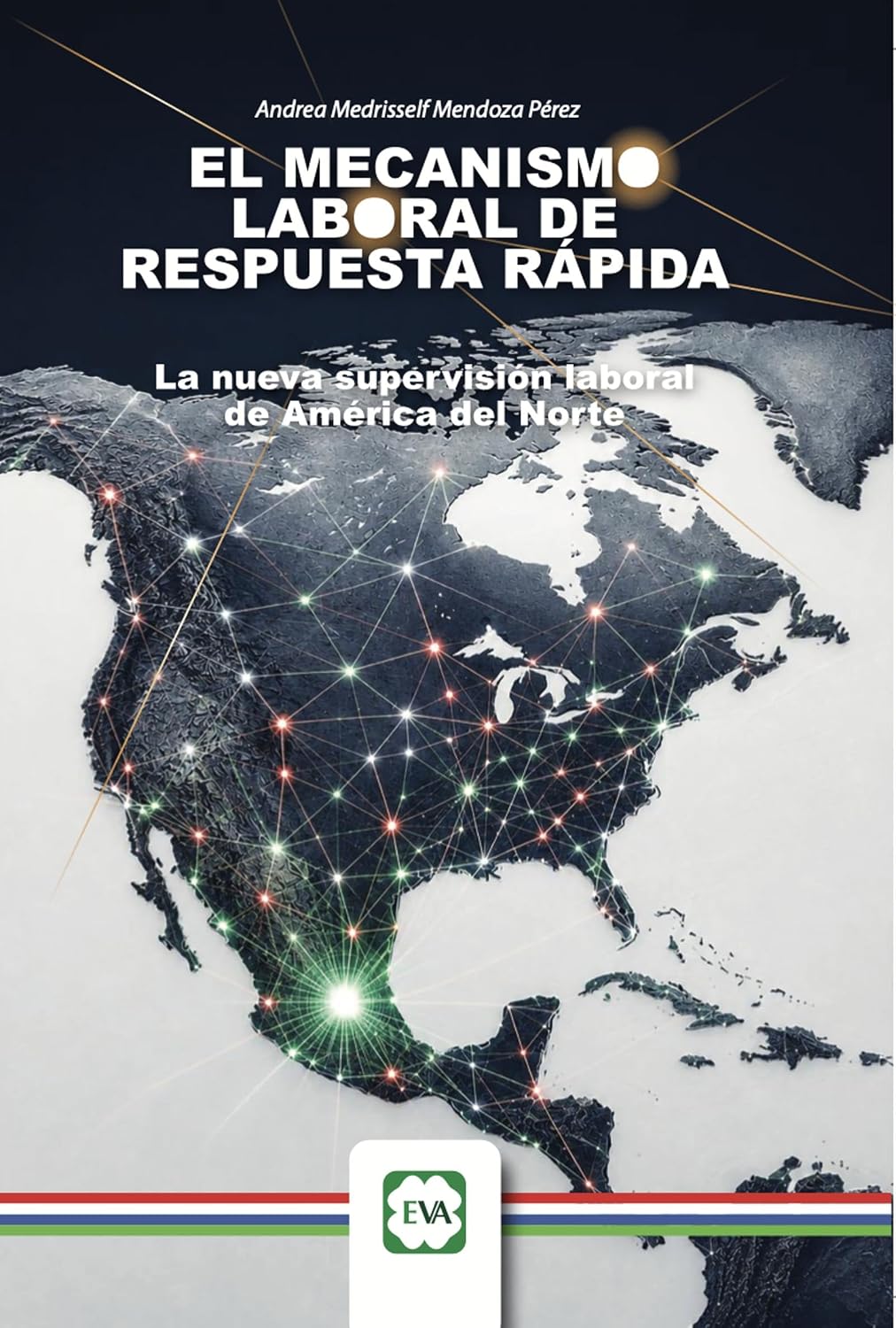 ler totalmente El Mecanismo Laboral de Respuesta Rápida: La nueva supervisión laboral de América del Norte (Spanish Edition)