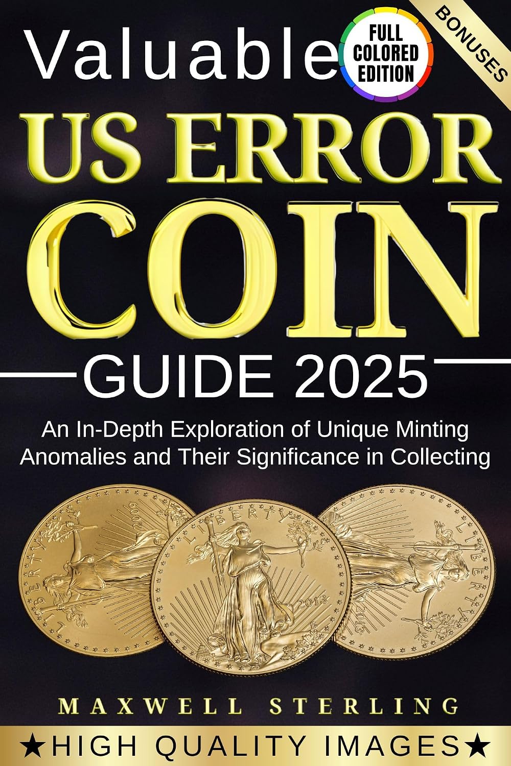 VALUABLE US ERROR COIN GUIDE 2025: An In-Depth Exploration of Unique Minting Anomalies and Their Significance in Collecting (English Edition) baixar o livro de graça