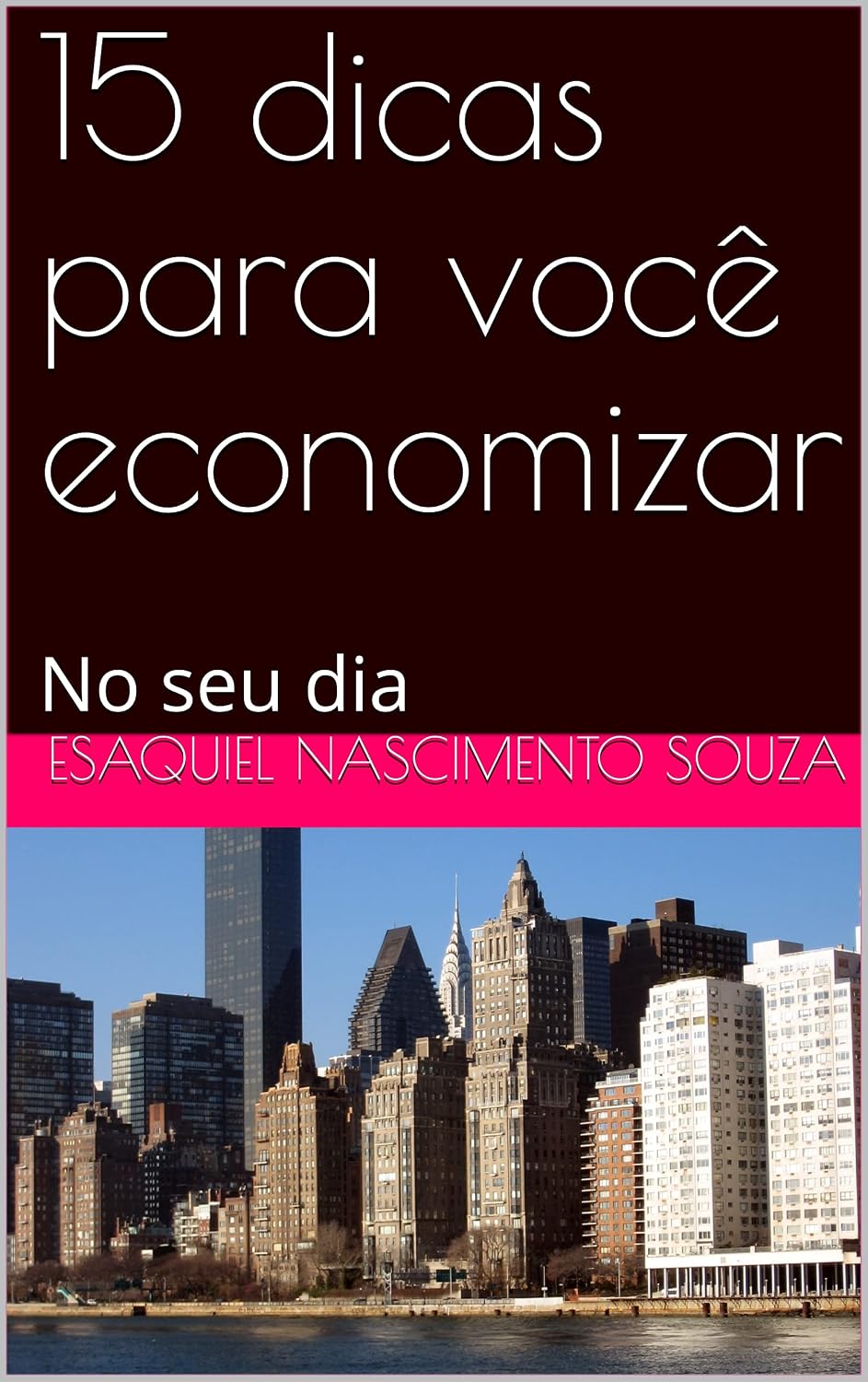 ler totalmente 15 dicas para você economizar: No seu dia a dia