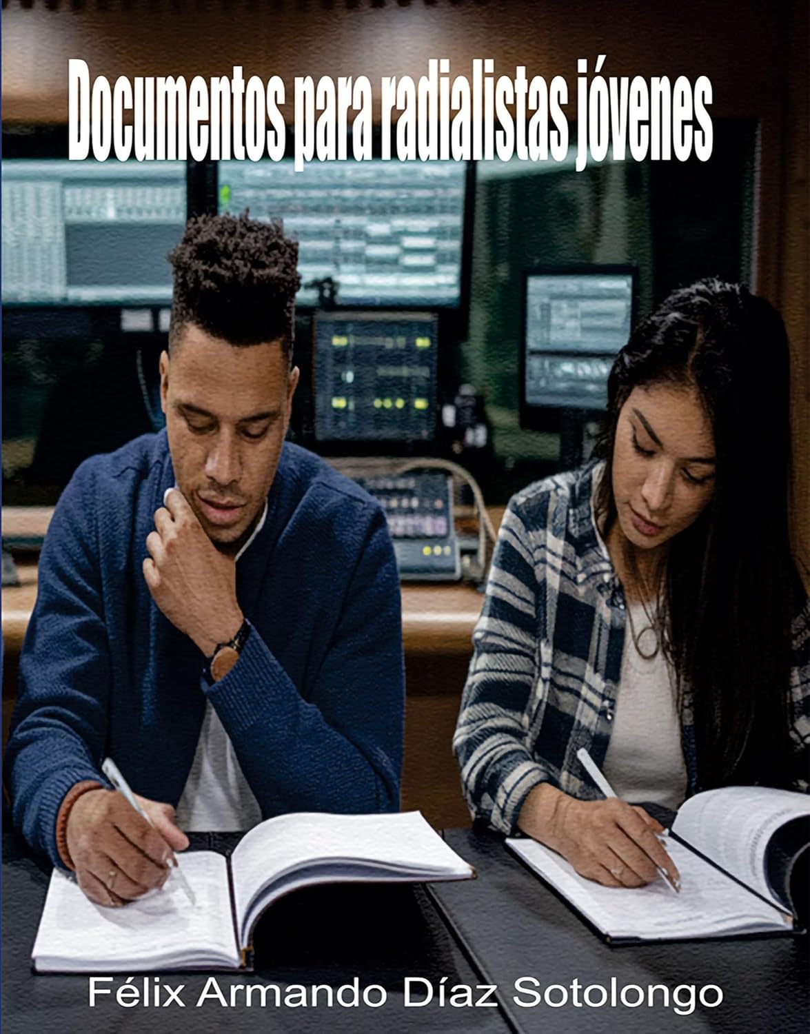 Documentos para radialistas jóvenes (Spanish Edition) baixar o livro de graça