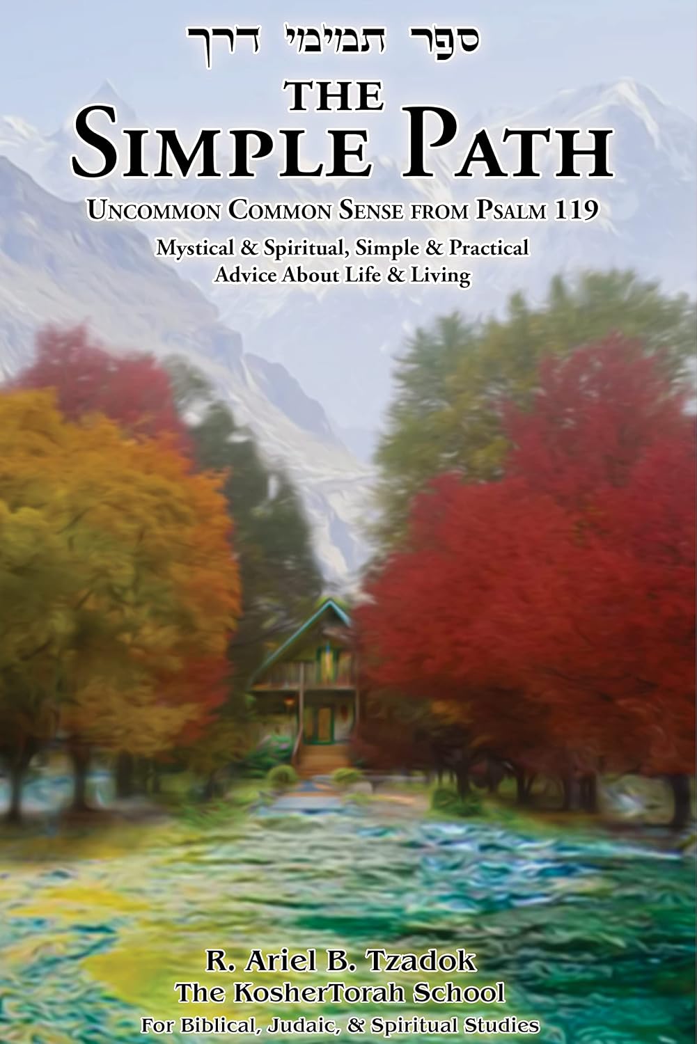 The Simple Path: Uncommon Common Sense from Psalm 119 (English Edition) baixar livro de graça