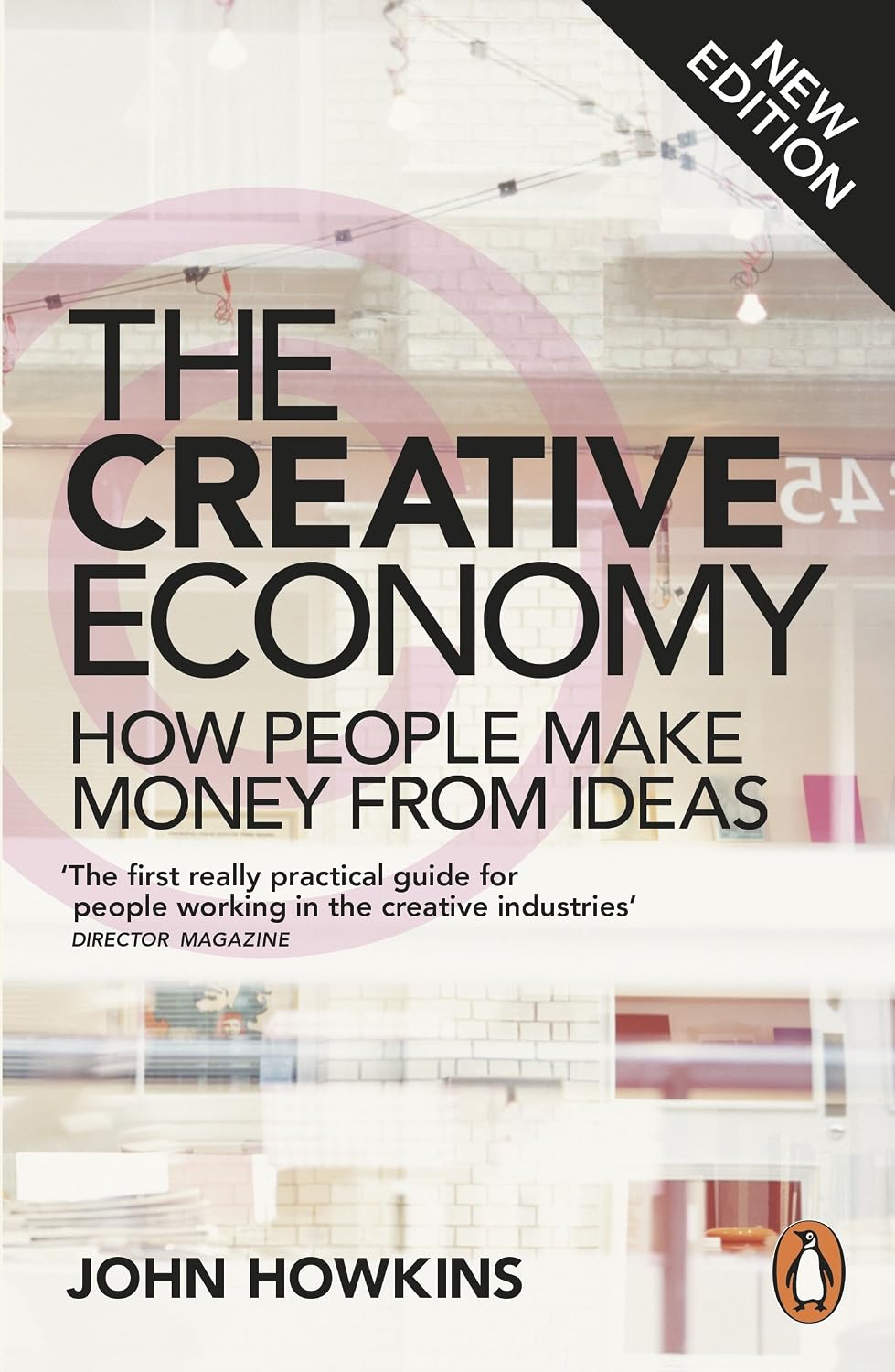 ler totalmente The Creative Economy: How People Make Money from Ideas (English Edition)
