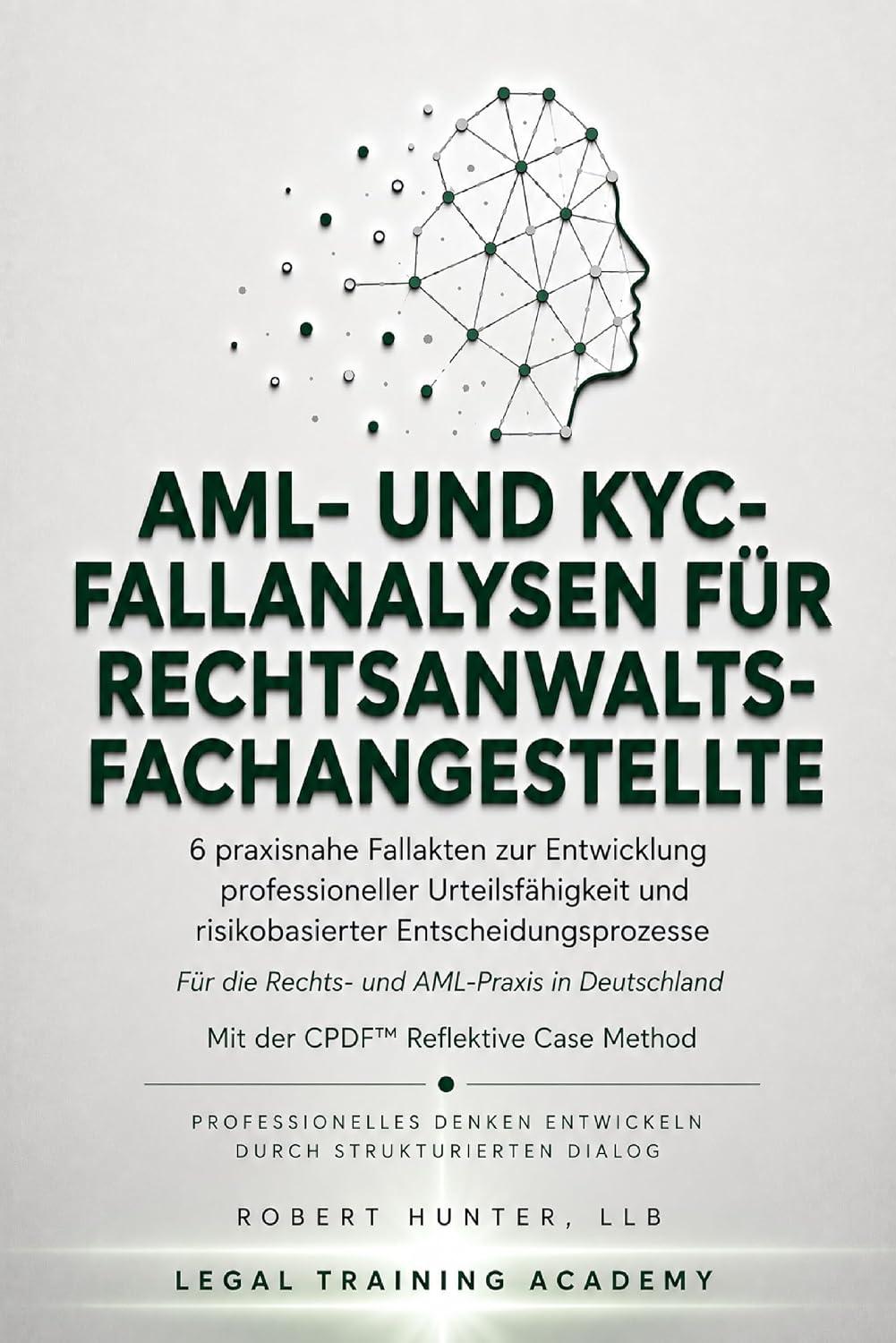 AML- und KYC-Fallanalysen für Rechtsanwaltsfachangestellte: 6 praxisnahe Fallakten zur Entwicklung professioneller Urteilsfähigkeit und risikobasierter... (German Edition) baixar o livro de graça