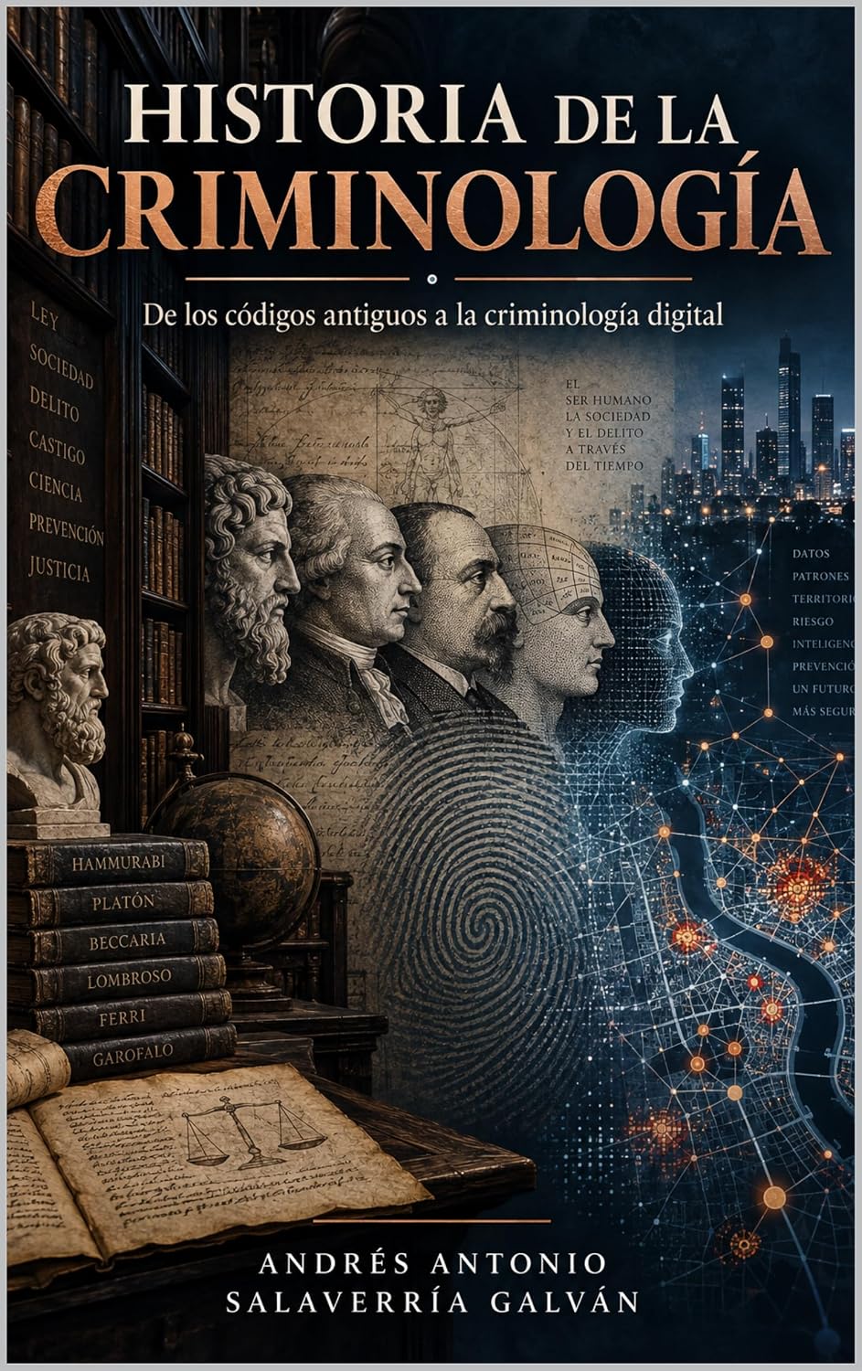 ler totalmente Historia de la Criminología: De los códigos antiguos a la criminología digital (Spanish Edition)