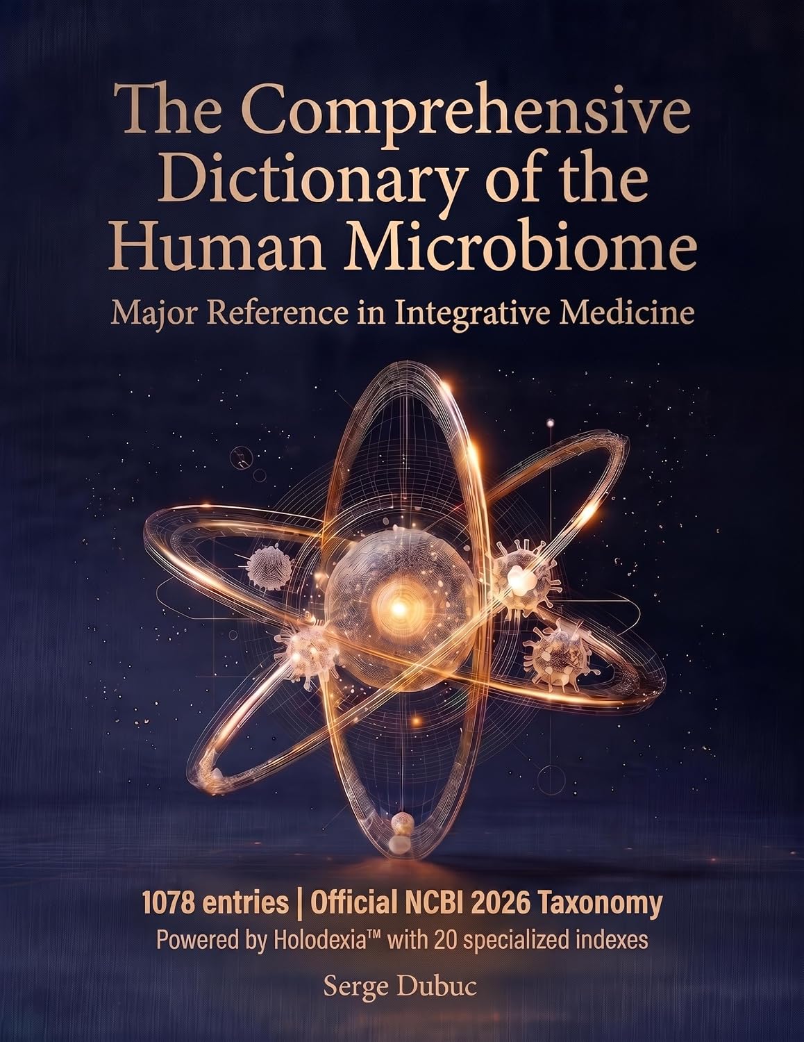 The Grand Dictionary of the Human Microbiome: A Major Reference in Integrative Medicine (Microbiome Holodexia Collection) (English Edition) baixar o livro de graça