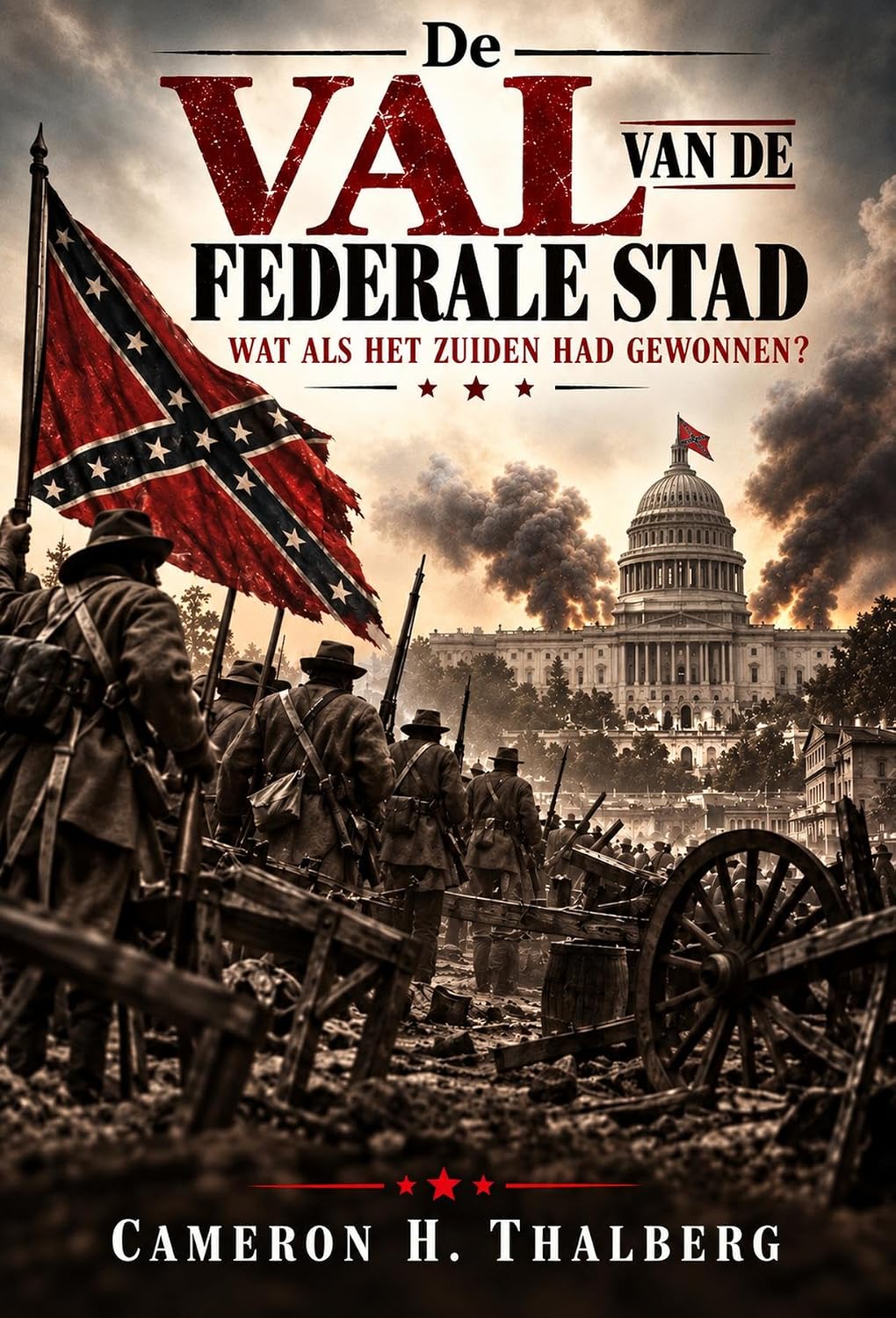 capítulo por capítulo baixar De Val Van De Federale Stad: Wat Als Het Zuiden Had Gewonnen? (Een alternatieve geschiedenis van de Amerikaanse Burgeroorlog Book 1) (Dutch Edition)