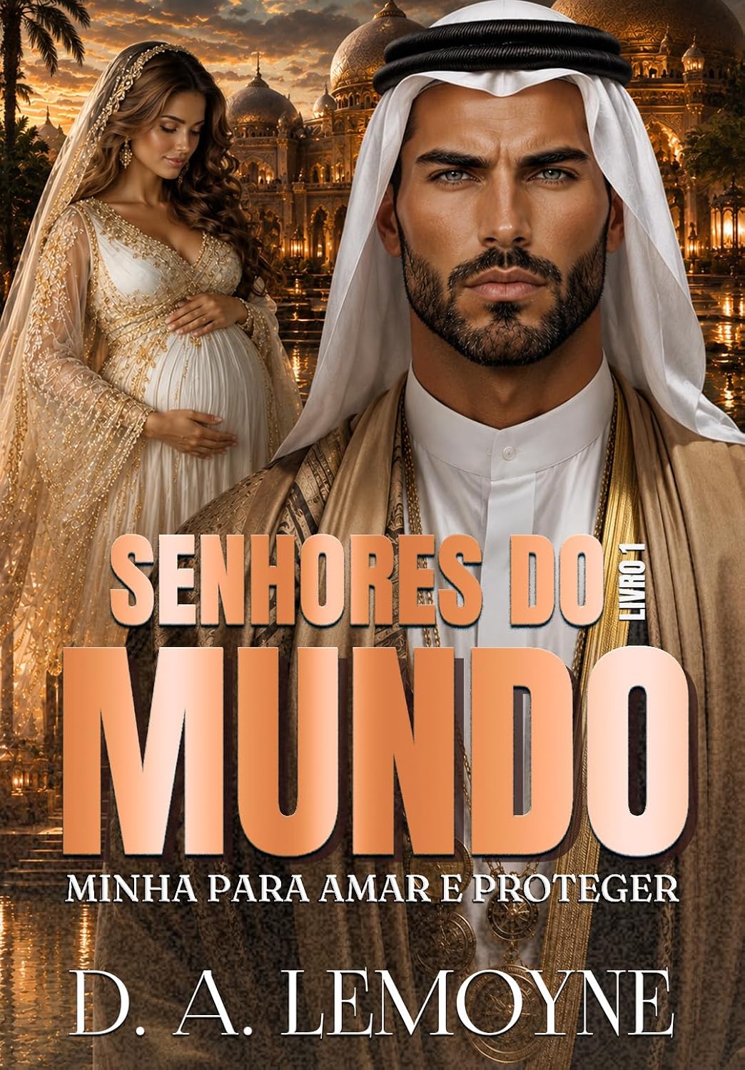 capítulo por capítulo baixar Minha Para Amar e Proteger: Senhores do Mundo - Livro 1
