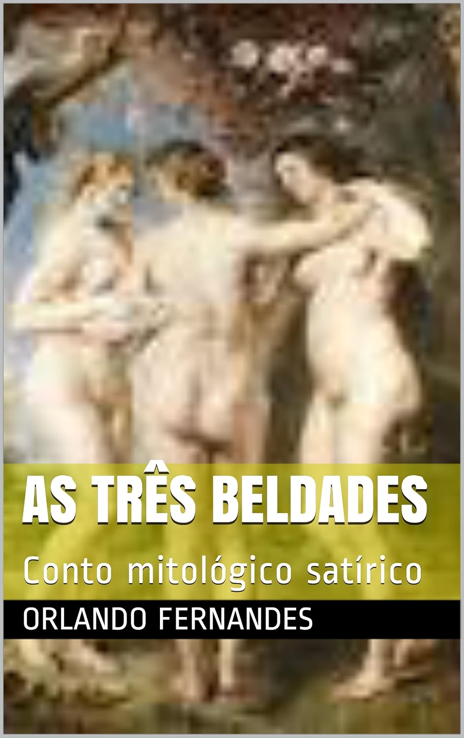 AS TRÊS BELDADES: Conto mitológico satírico baixar o livro de graça