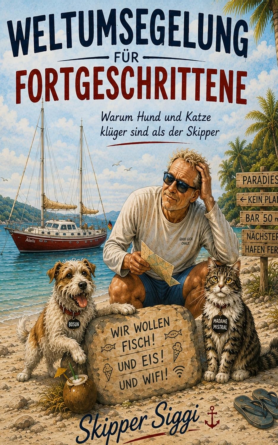 Weltumsegelung für Fortgeschrittene: Warum Hund und Katze klüger sind als der Skipper (German Edition) baixar livro de graça