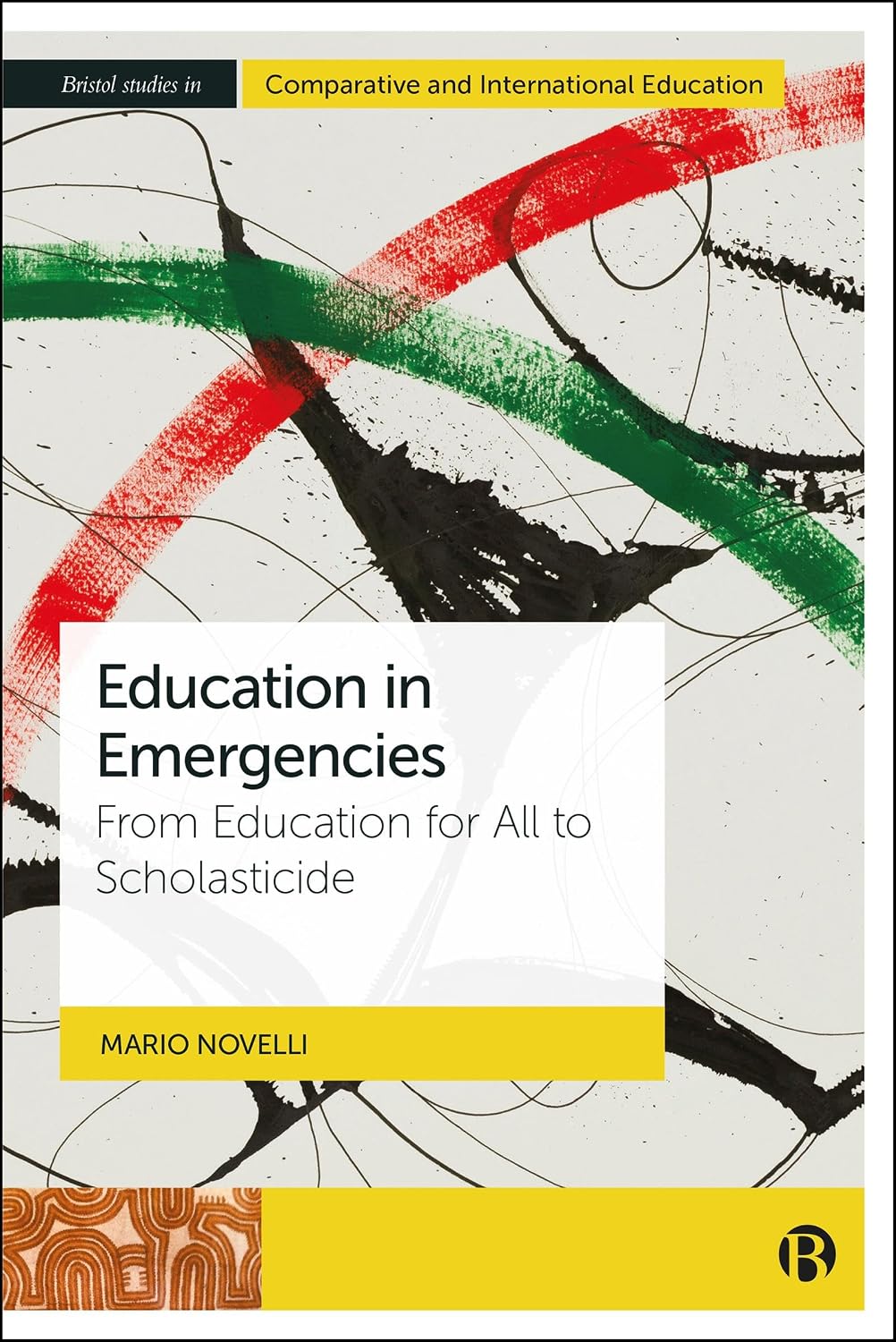 Education in Emergencies: From Education for All to Scholasticide (Bristol Studies in Comparative and International Education) (English Edition) baixar o livro de graça