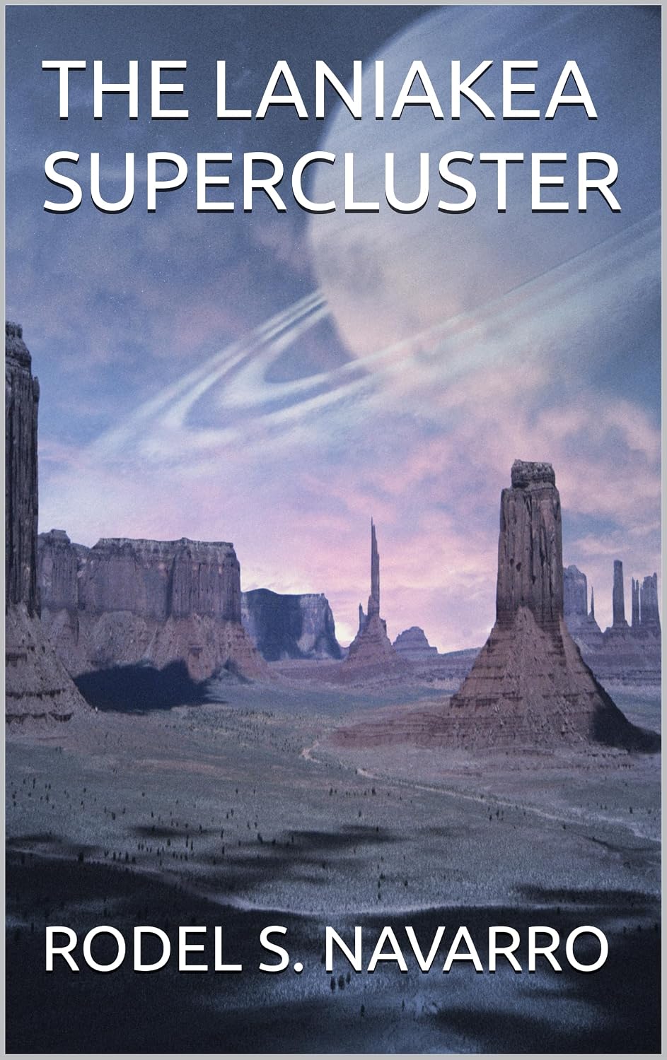THE LANIAKEA SUPERCLUSTER ("THE UNIVERSE" ON KINDLE UNLIMITED Book 9) (English Edition)