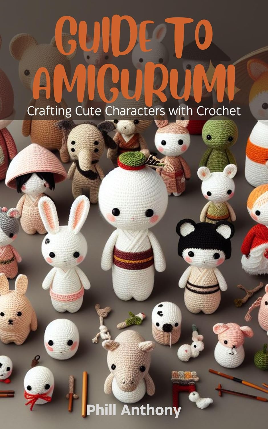 GUIDE TO AMIGURUMI: Crafting Cute Characters with Crochet (English Edition) baixar livro de graça