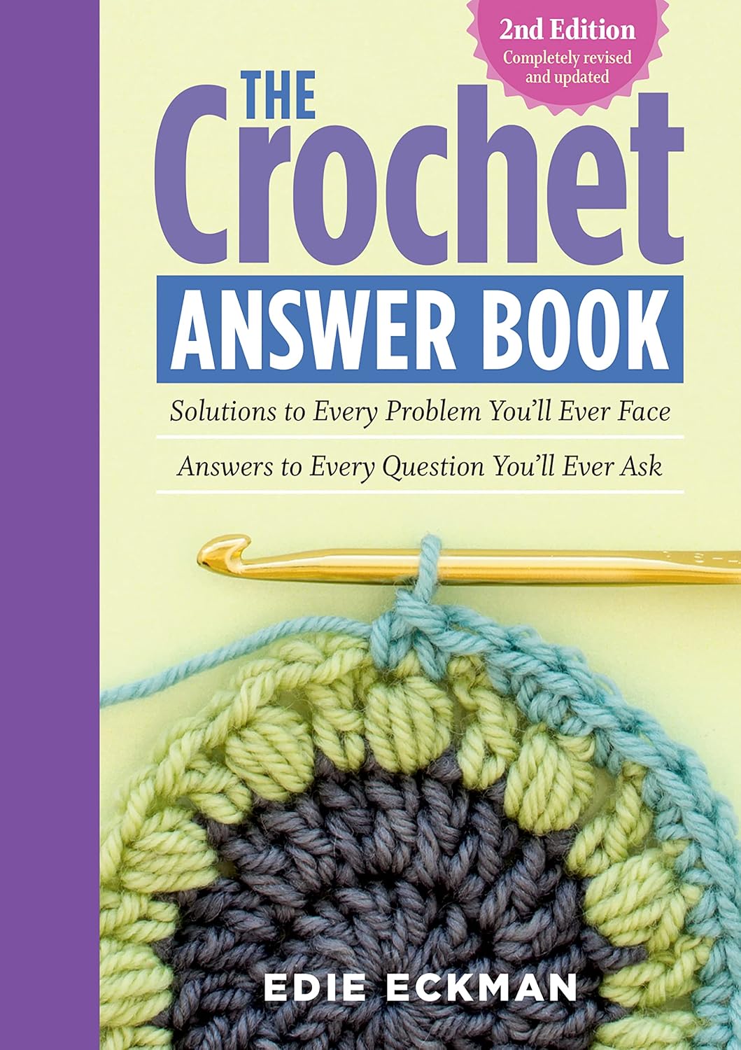 The Crochet Answer Book, 2nd Edition: Solutions to Every Problem You'll Ever Face; Answers to Every Question You'll Ever Ask (English Edition) baixar livro de graça