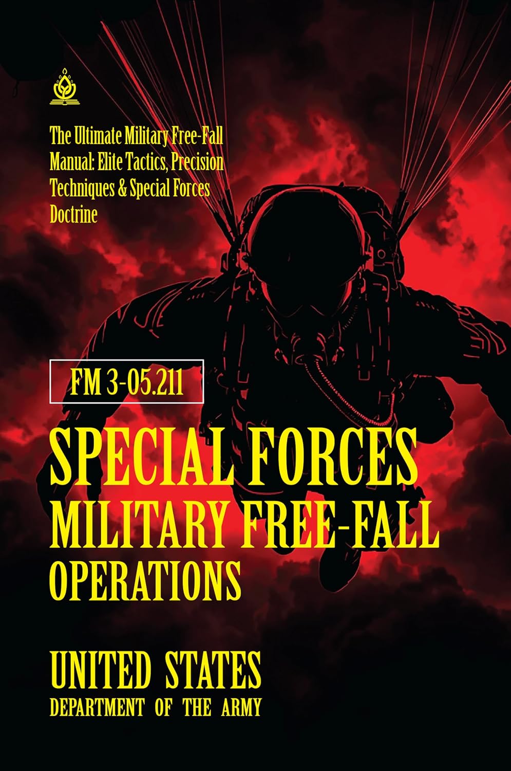FM 3‑05.211 Special Forces Military Free‑Fall Operations: [Annotated] The Ultimate Military Free‑Fall Manual: Elite Tactics, Precision Techniques & Special Forces Doctrine (English Edition) baixar livro de graça