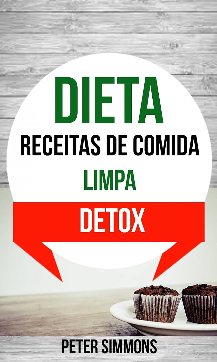 ler totalmente Dieta: Receitas de Comida Limpa (Detox)