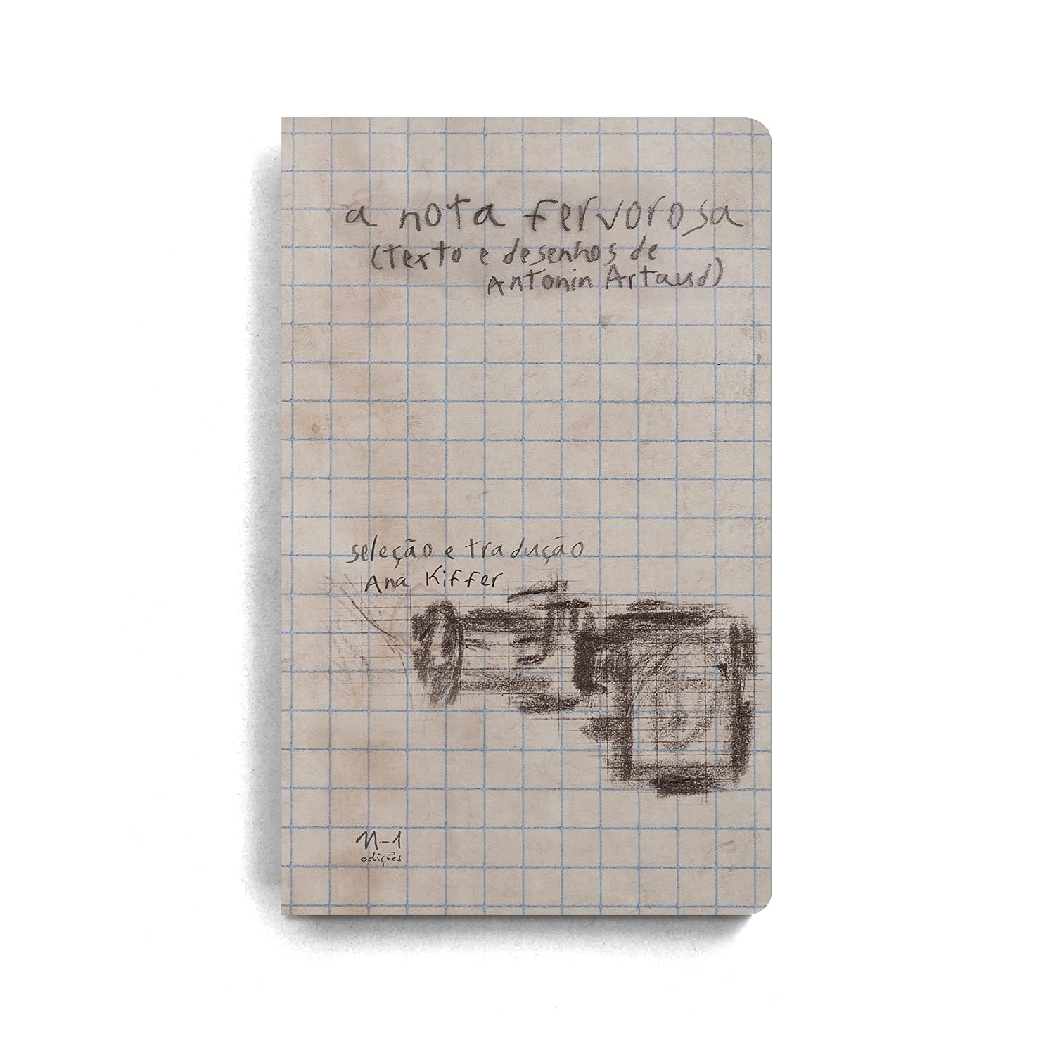 ler totalmente A nota fervorosa: (textos e desenhos de Antonin Artaud)