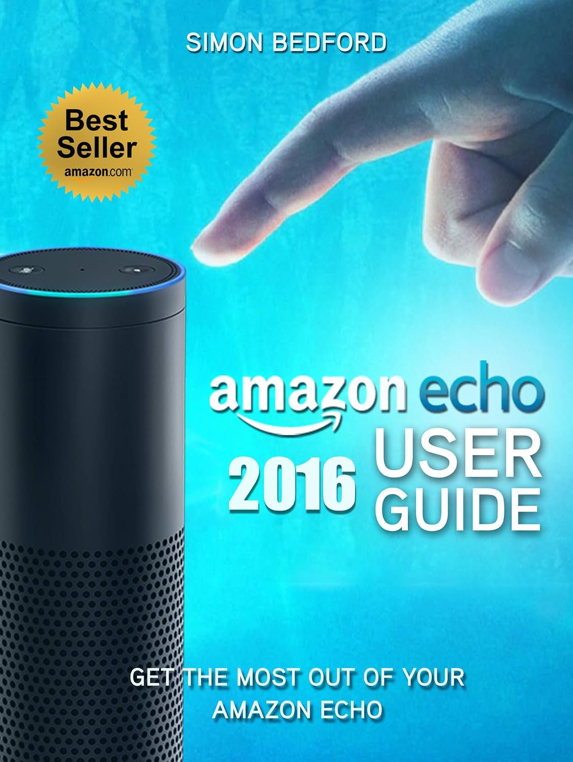 ler totalmente Amazon Echo: Amazon Echo User Guide: Comprehensive Guide to Getting The Most Out of Amazon Echo (Amazon Echo Users Manual, Amazon Echo User Guide, Amazon Echo) (English Edition)