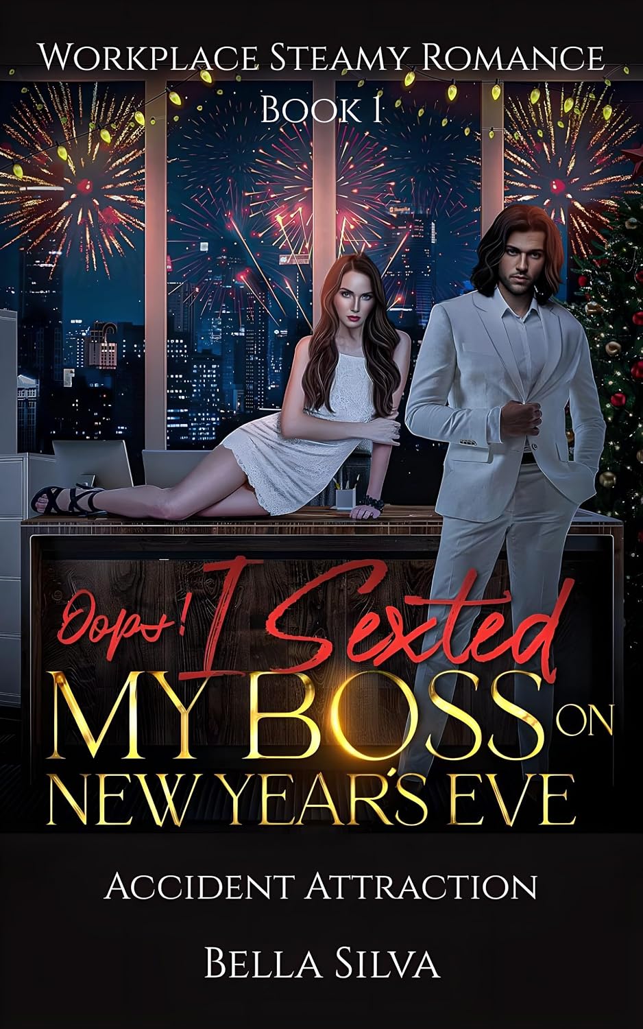 Oops! I Sexted My Boss On New Year's Eve: Accident Attraction (Workplace Steamy Romance Book 1) (English Edition) baixar o livro de graça