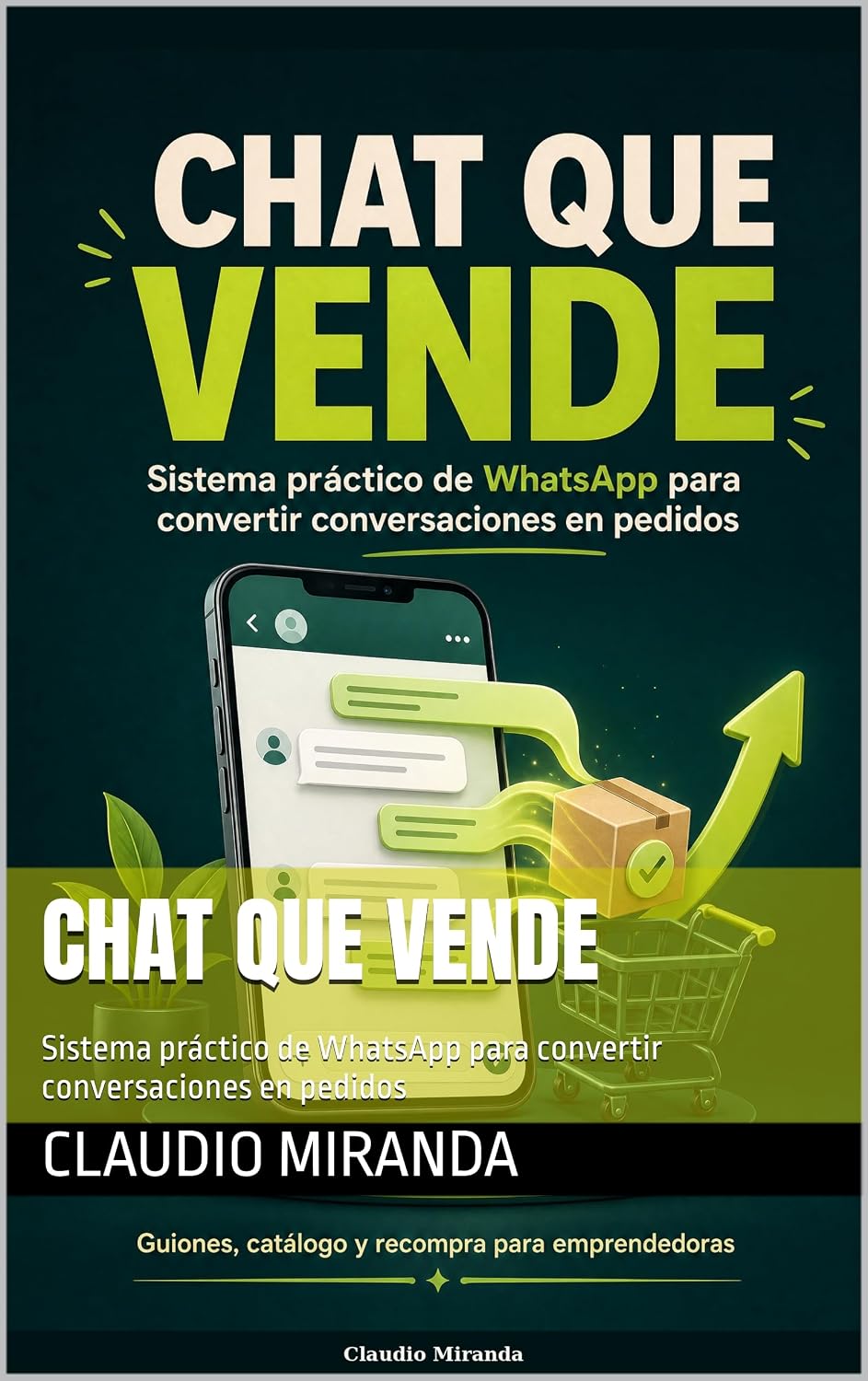 ler totalmente CHAT QUE VENDE: Sistema práctico de WhatsApp para convertir conversaciones en pedidos (Spanish Edition)
