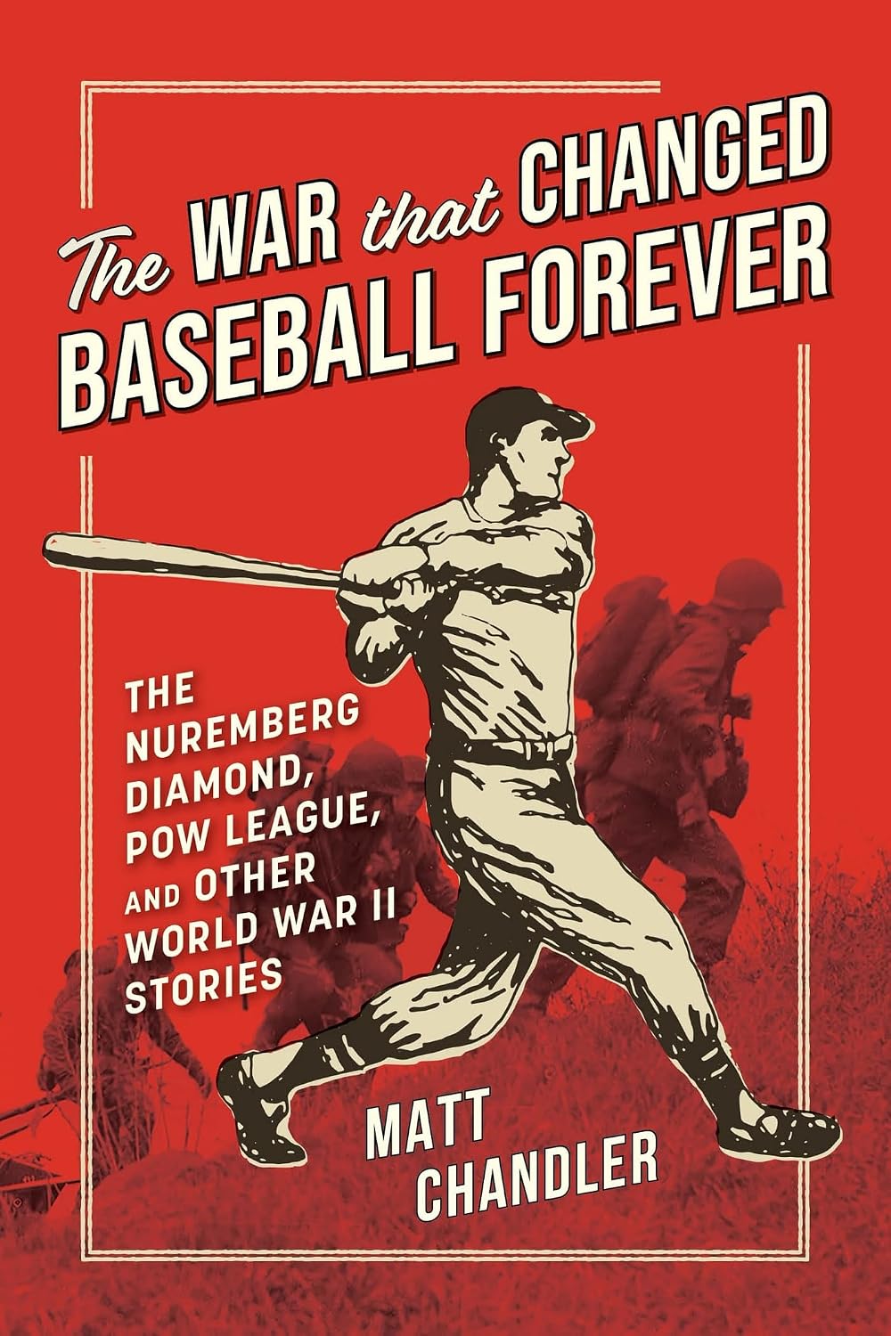 The War That Changed Baseball Forever: The Nuremberg Diamond, POW League, and Other World War II Stories (English Edition) baixar o livro de graça
