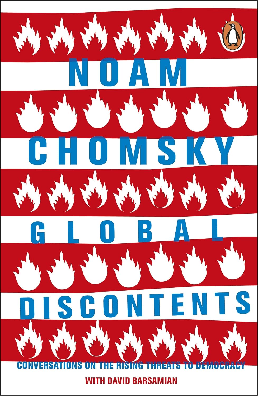 Global Discontents: Conversations on the Rising Threats to Democracy (English Edition)
