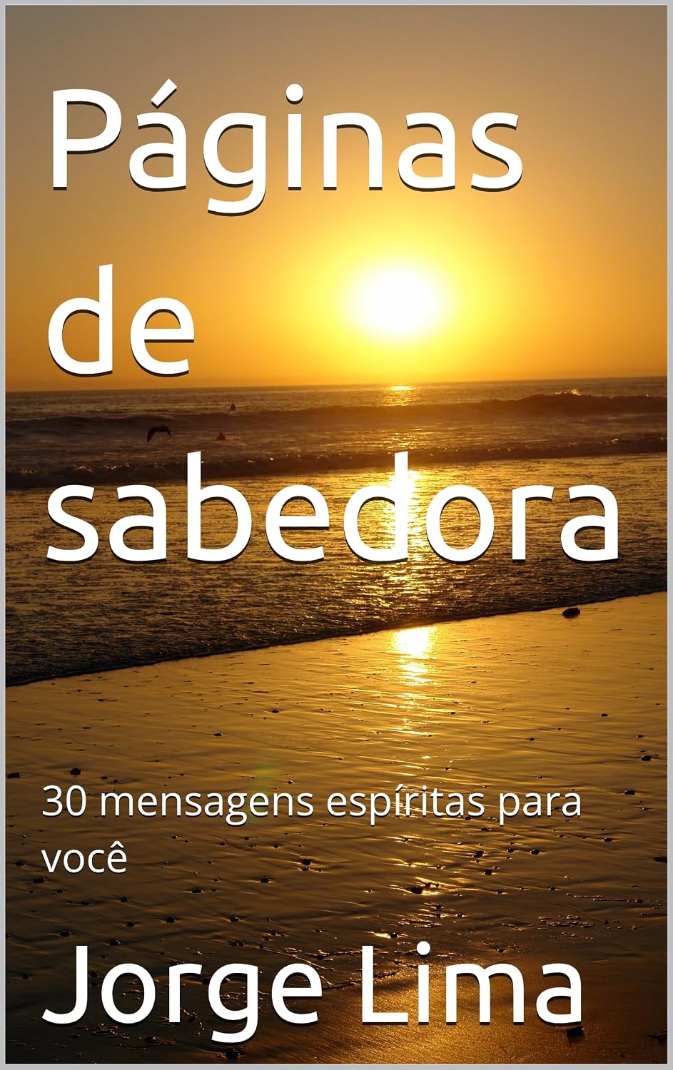 Páginas de sabedora: 30 mensagens espíritas para você baixar o livro de graça