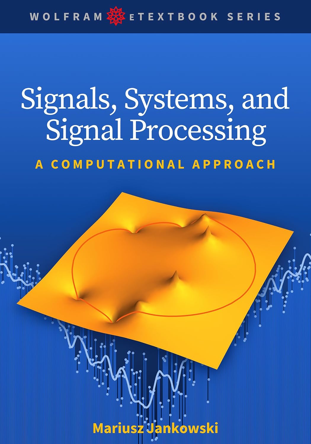 ler totalmente Signals, Systems, and Signal Processing: A Computational Approach (Wolfram eTextbook Series) (English Edition)